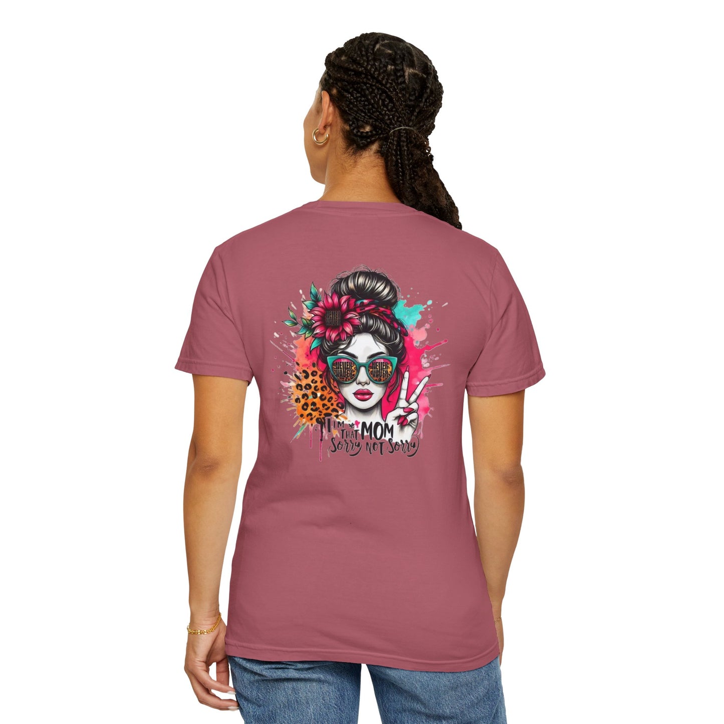 Unisex Garment-Dyed T-Shirt - 'Never Waver  I'm that Mom Sorry Not Sorry' Design - Never Waver