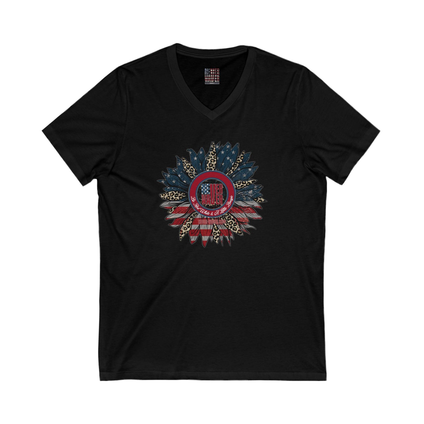 Unisex V-Neck Tee - Never Waver Be Red White & A little Bougie T-Shirt - Never Waver