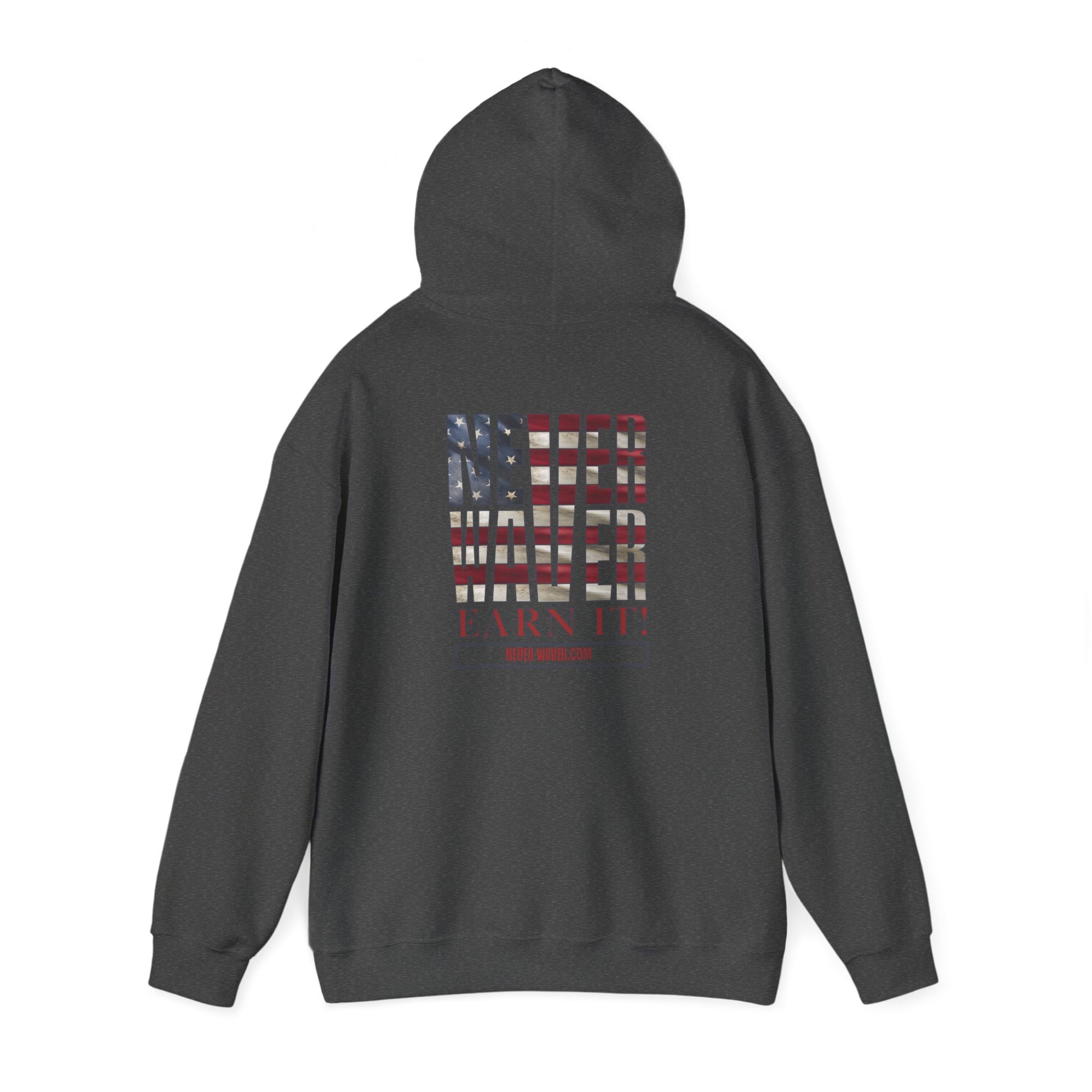 Never Waver Earn It Hooded Sweatshirt - Unisex Heavy Blend™ - Never Waver