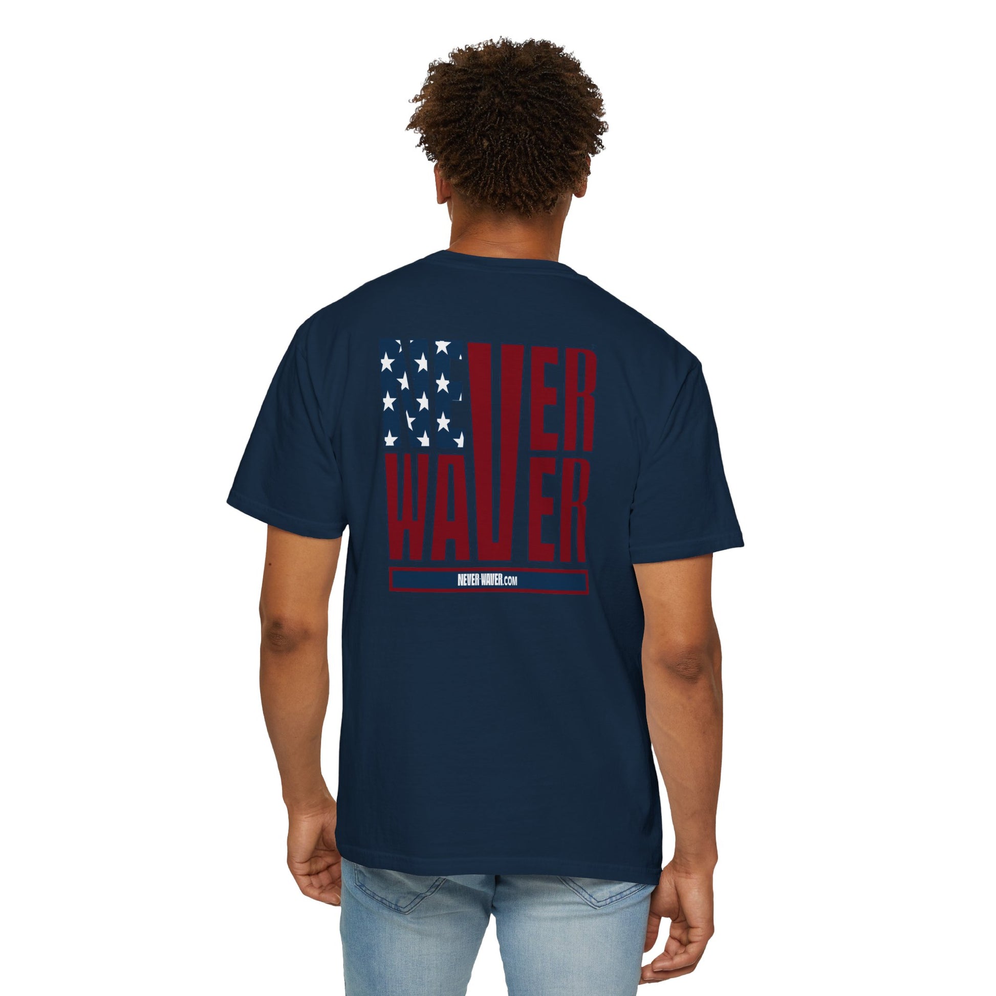 Patriotic Unisex Garment-Dyed T-Shirt - 'Never Waver' Design - Never Waver