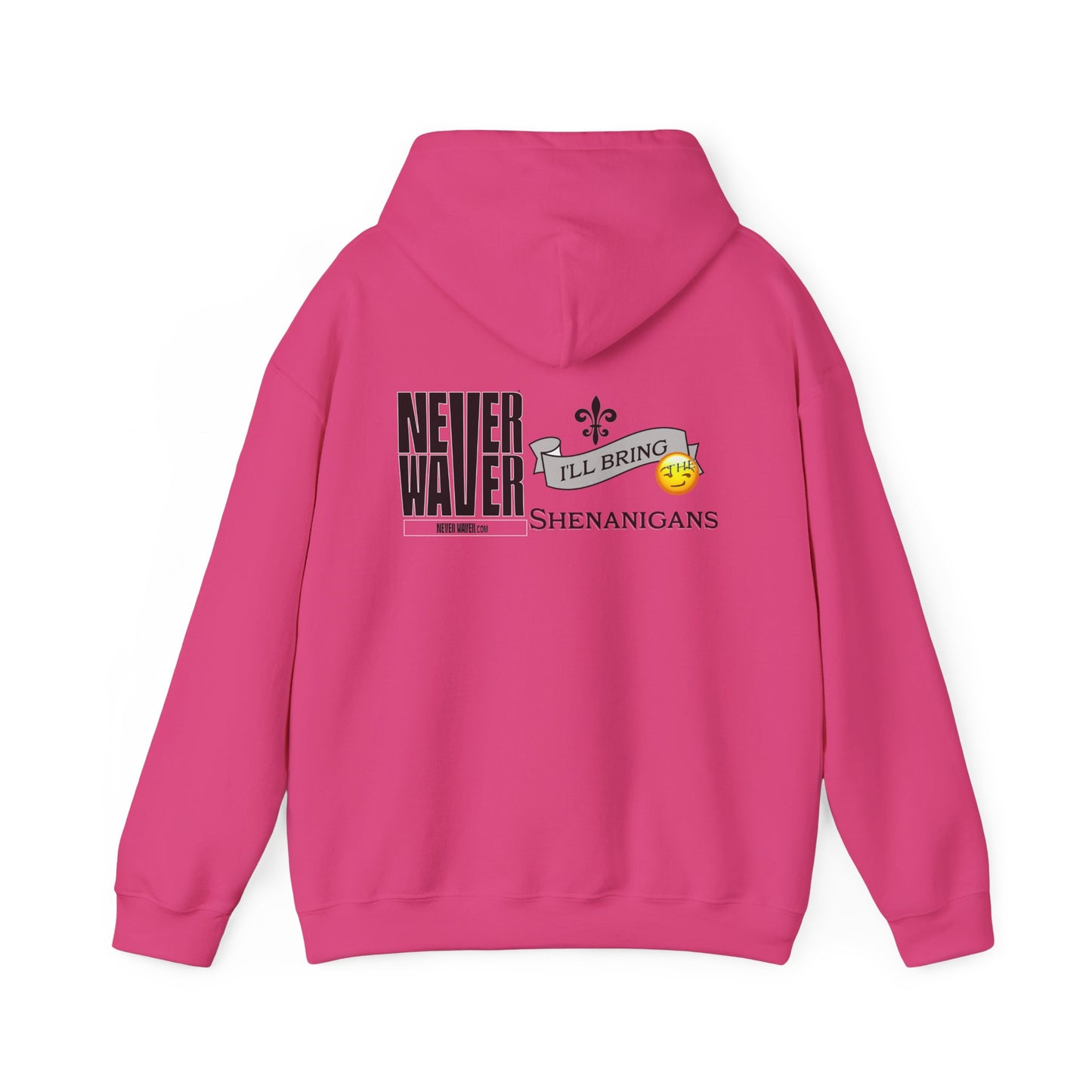 Unisex Heavy Blend™ Hooded Sweatshirt - "Never Waver I'll Bring The Shenanigans" Inspirational Hoodie - Never Waver
