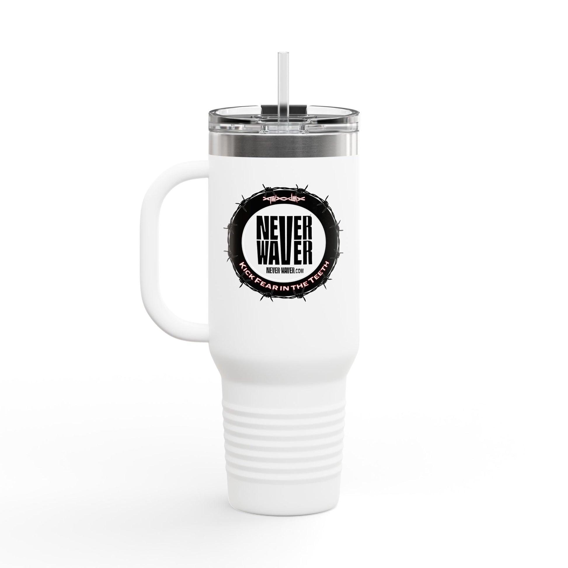 NEVER WAVER KICK FEAR IN THE TEETH Insulated Travel Mug, 40oz - Never Waver