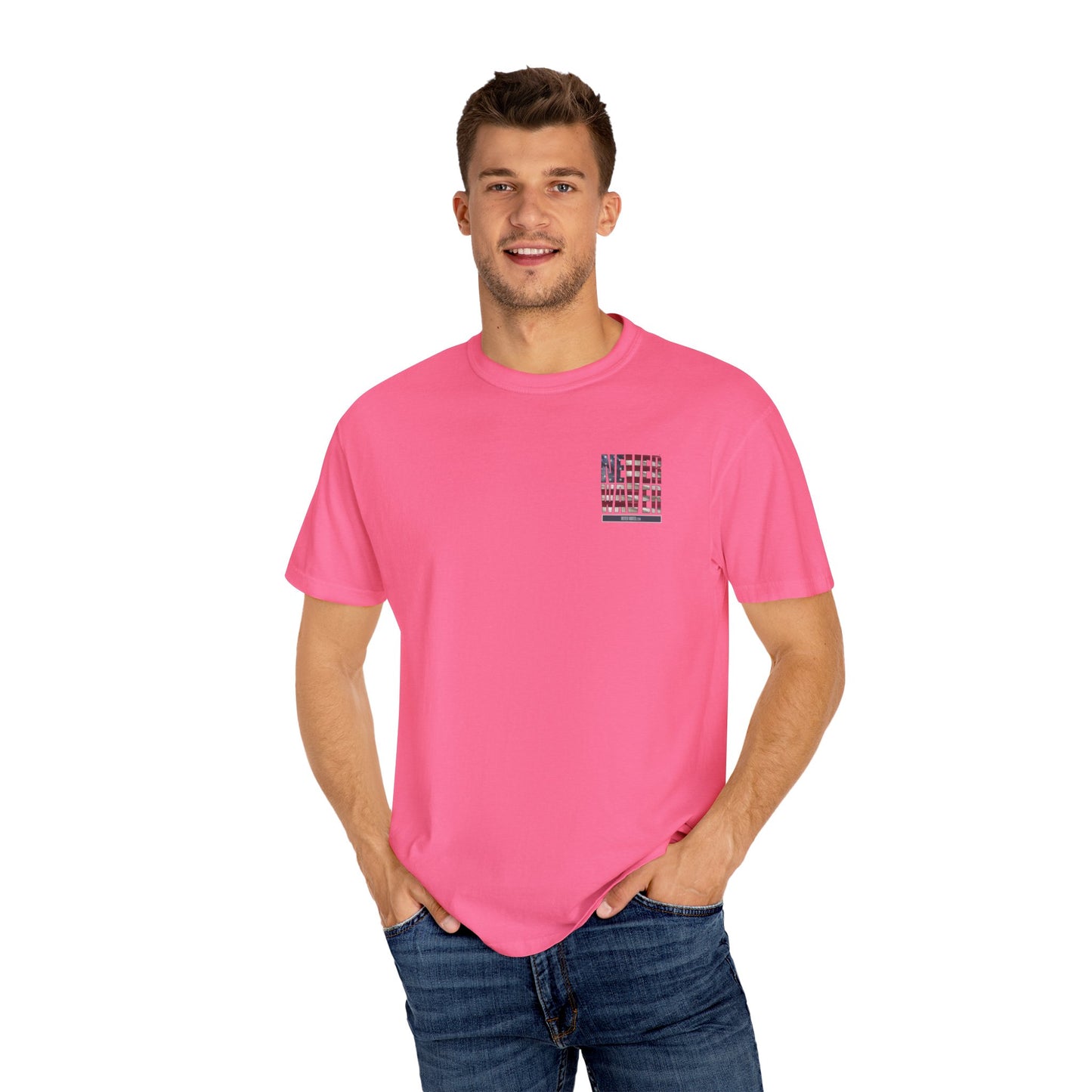 Unisex Garment-Dyed T-Shirt - "Never Waver Remember Who The F@{k You Are " - Never Waver