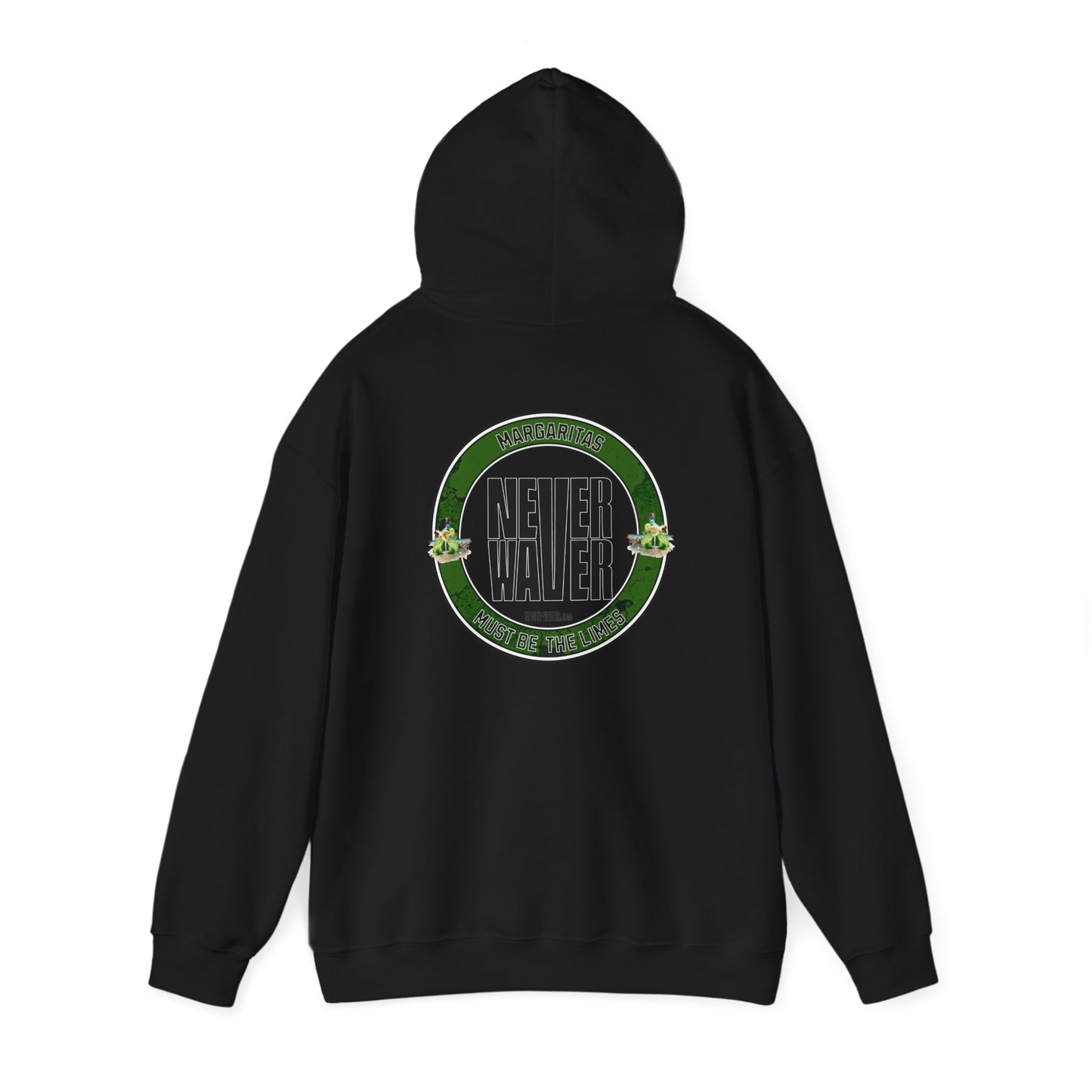 Eco-Friendly Unisex Hoodie: "Margaritas Never waver It must be the Limes?" - Never Waver