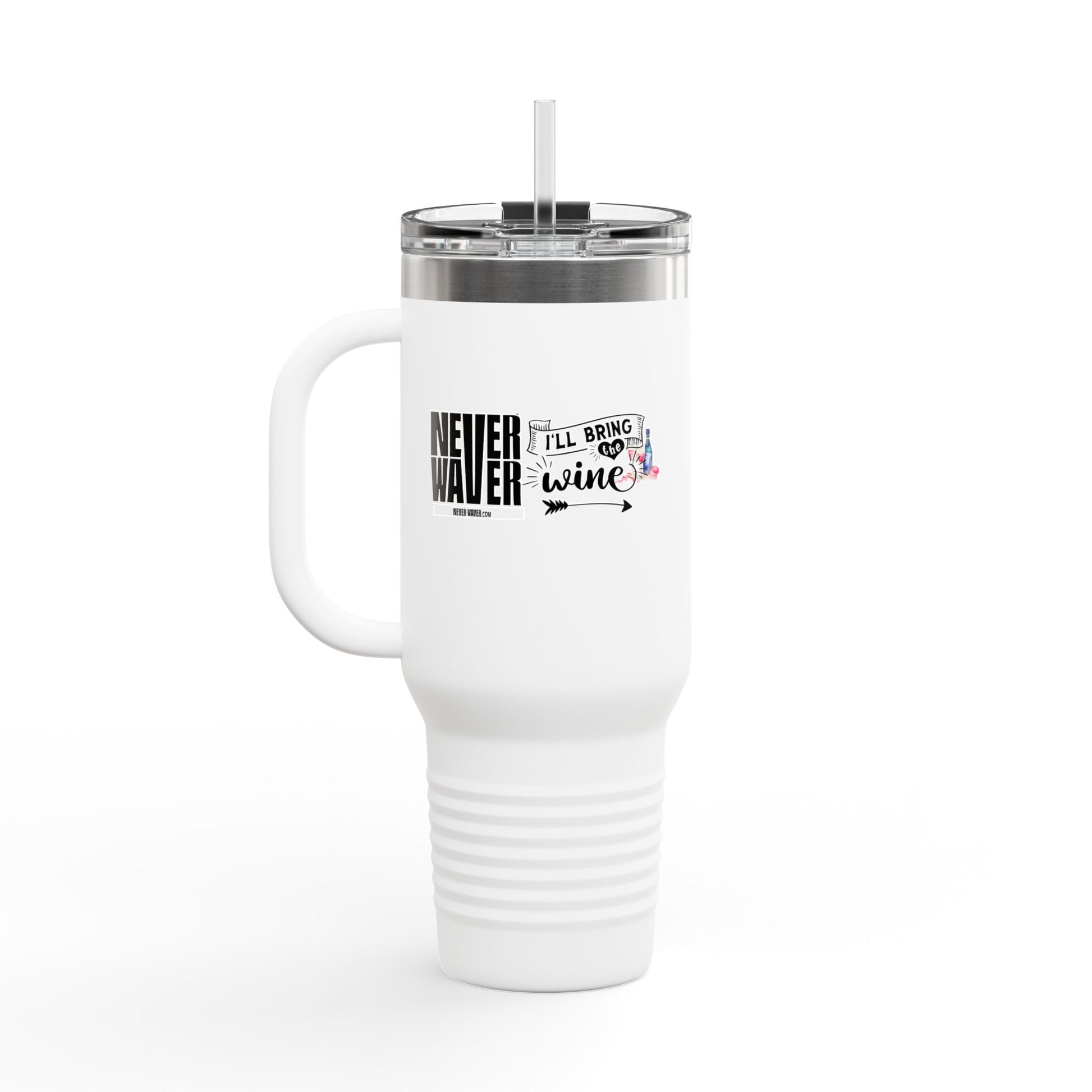 Never Waver I'll Bring The Wine Insulated Travel Mug, 40oz - Never Waver