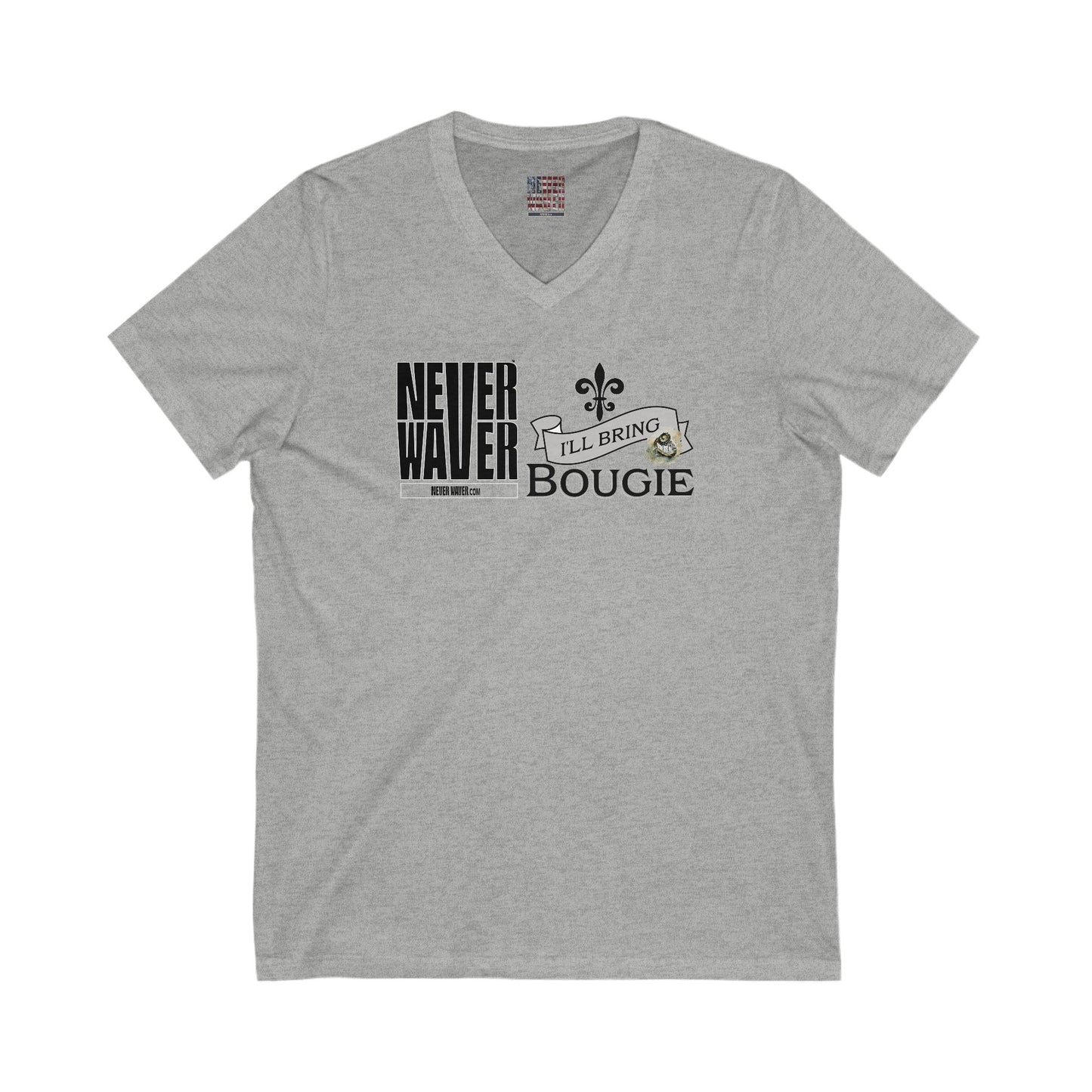 Unisex V-Neck Tee - Never Waver I'll bring the Bougie T-Shirt - Never Waver