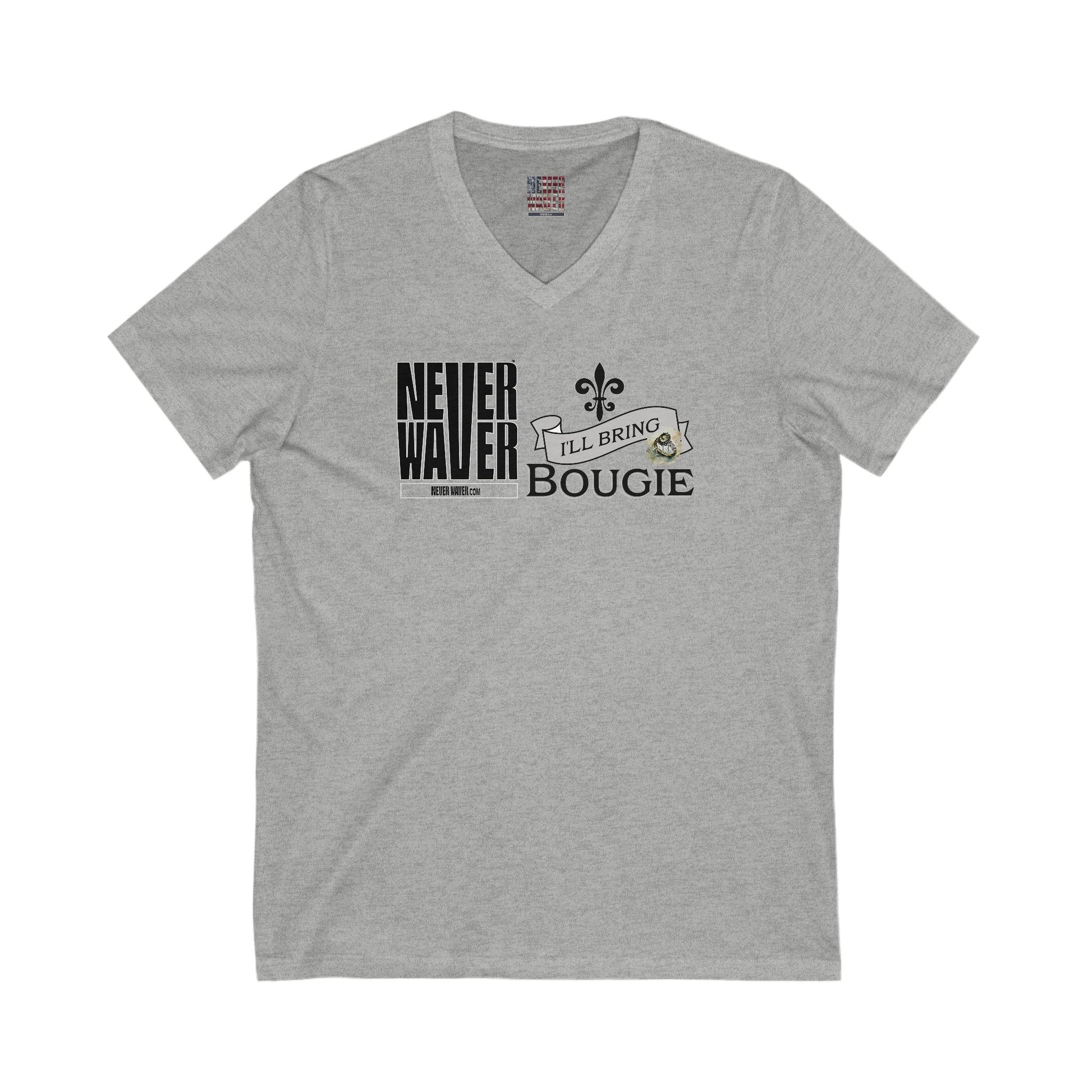 Unisex V-Neck Tee - Never Waver I'll bring the Bougie T-Shirt - Never Waver