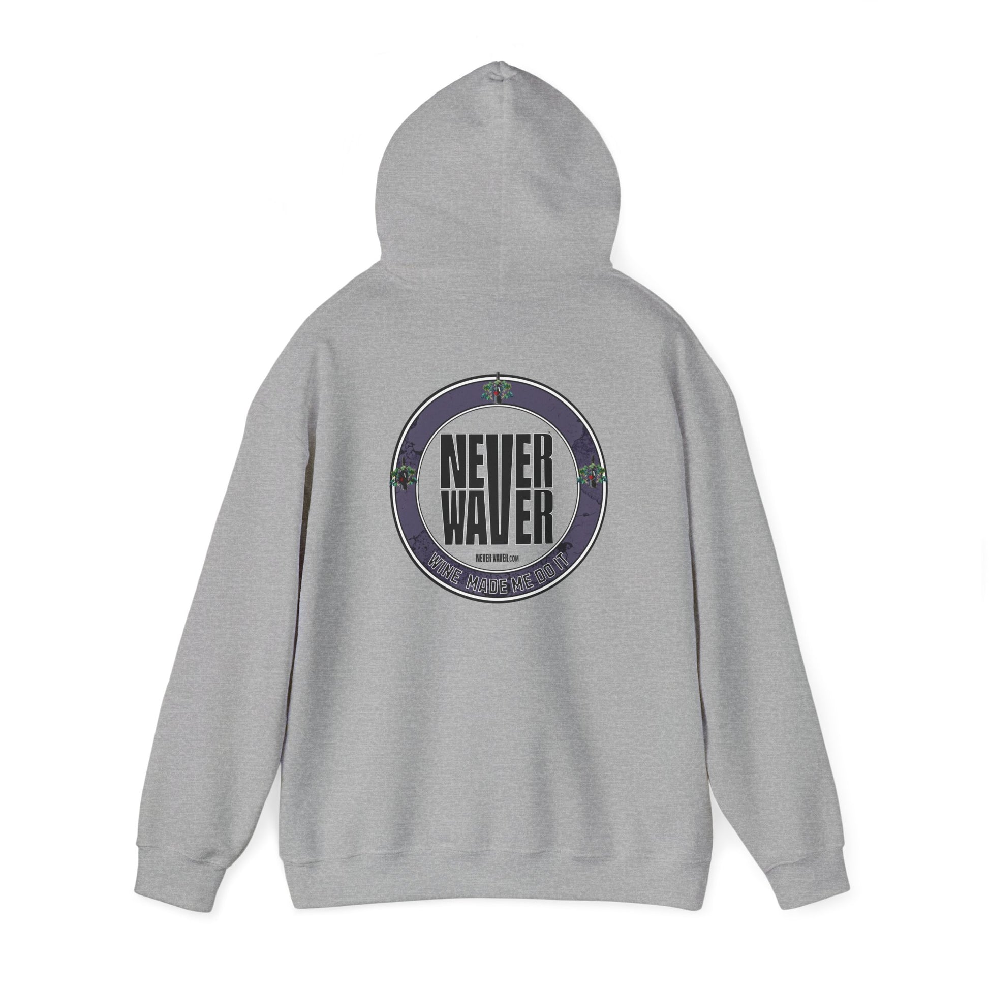 Eco-Friendly Unisex Hoodie: "Never Waver Wine Made Me Do It " - Never Waver