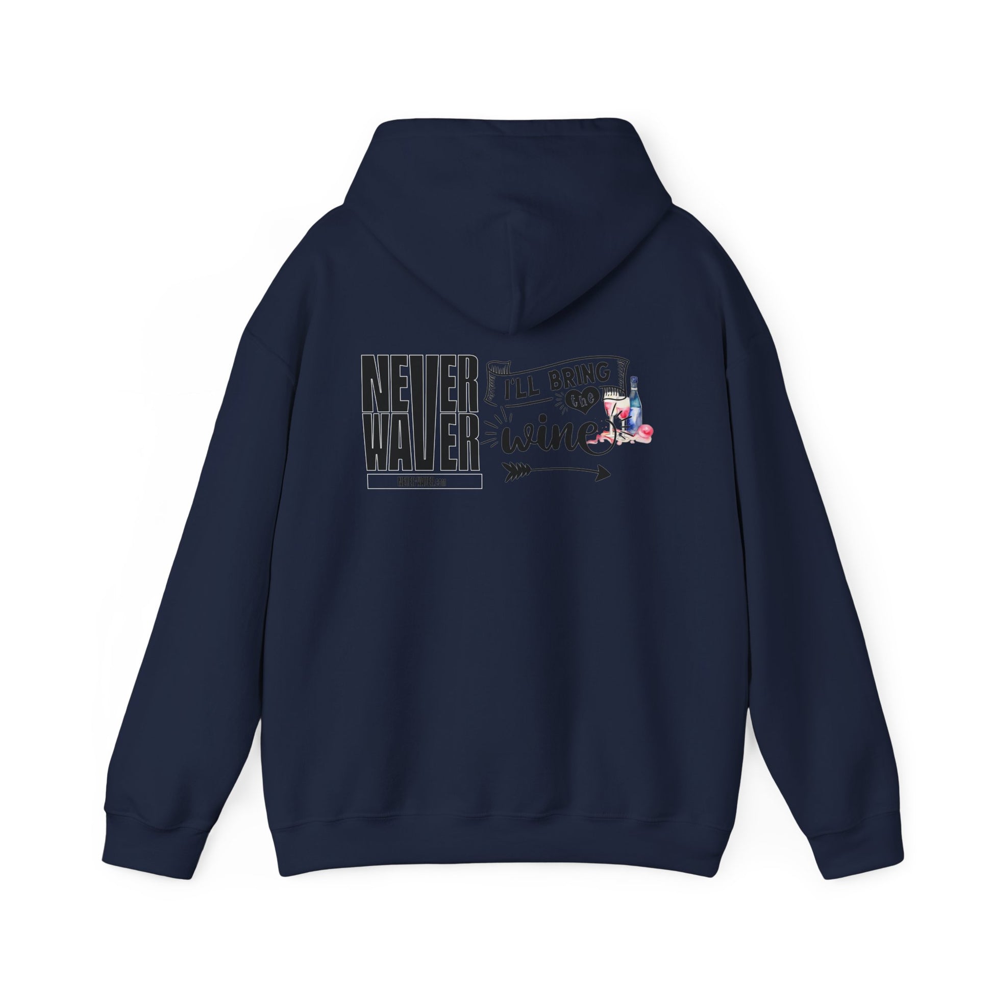 Unisex Heavy Blend™ Hooded Sweatshirt - "Never Waver I'll Bring The Wine" Inspirational Hoodie - Never Waver