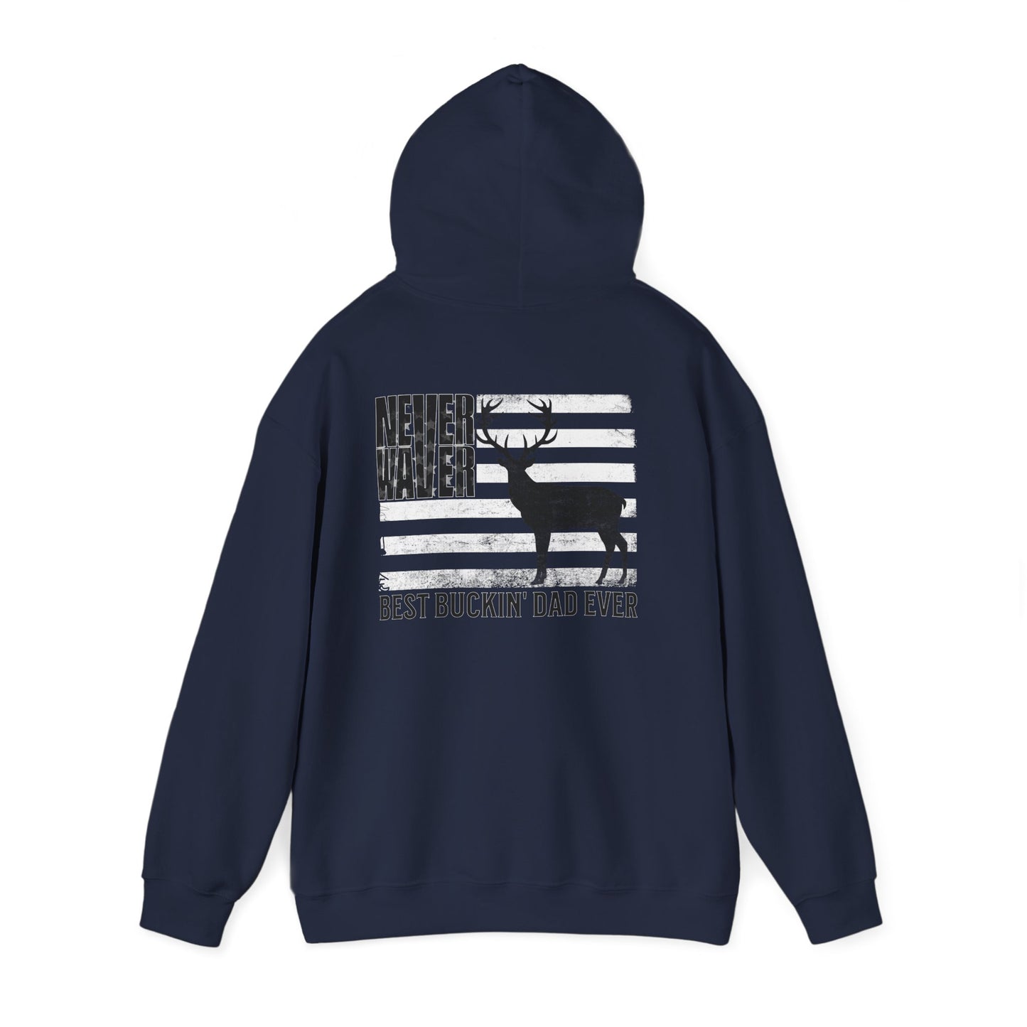Unisex Heavy Blend™ Hoodie - 'Never Waver Best Buckin' Dad Ever '