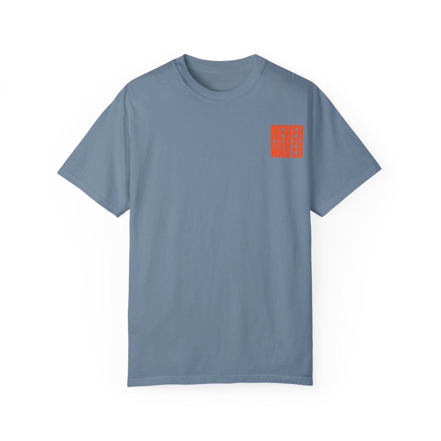 Unisex Garment-Dyed T-Shirt - 'Never Waver Oh Honey I am that Mom' Design - Never Waver