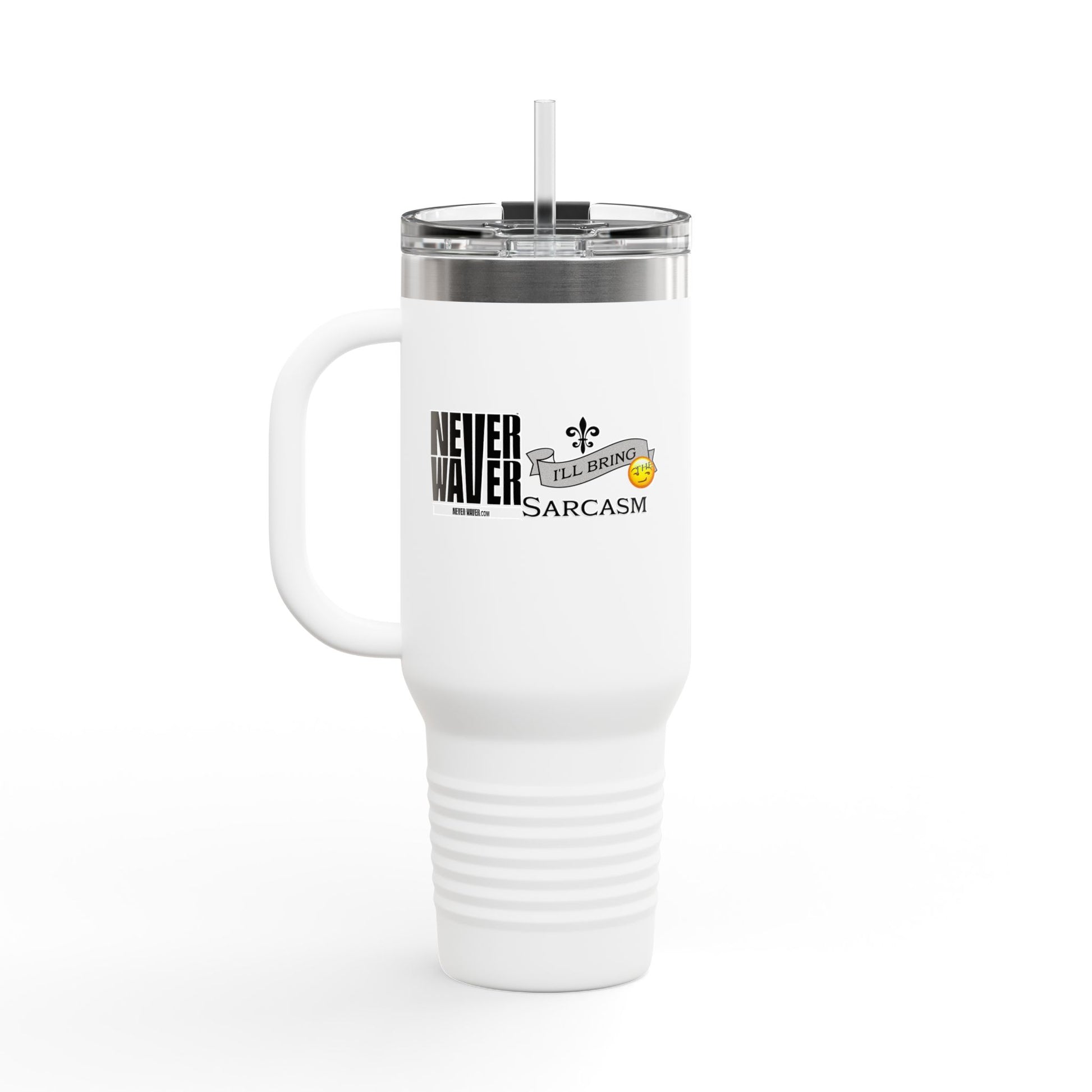 Never Waver I'll Bring The Sarcasm Insulated Travel Mug, 40oz - Never Waver
