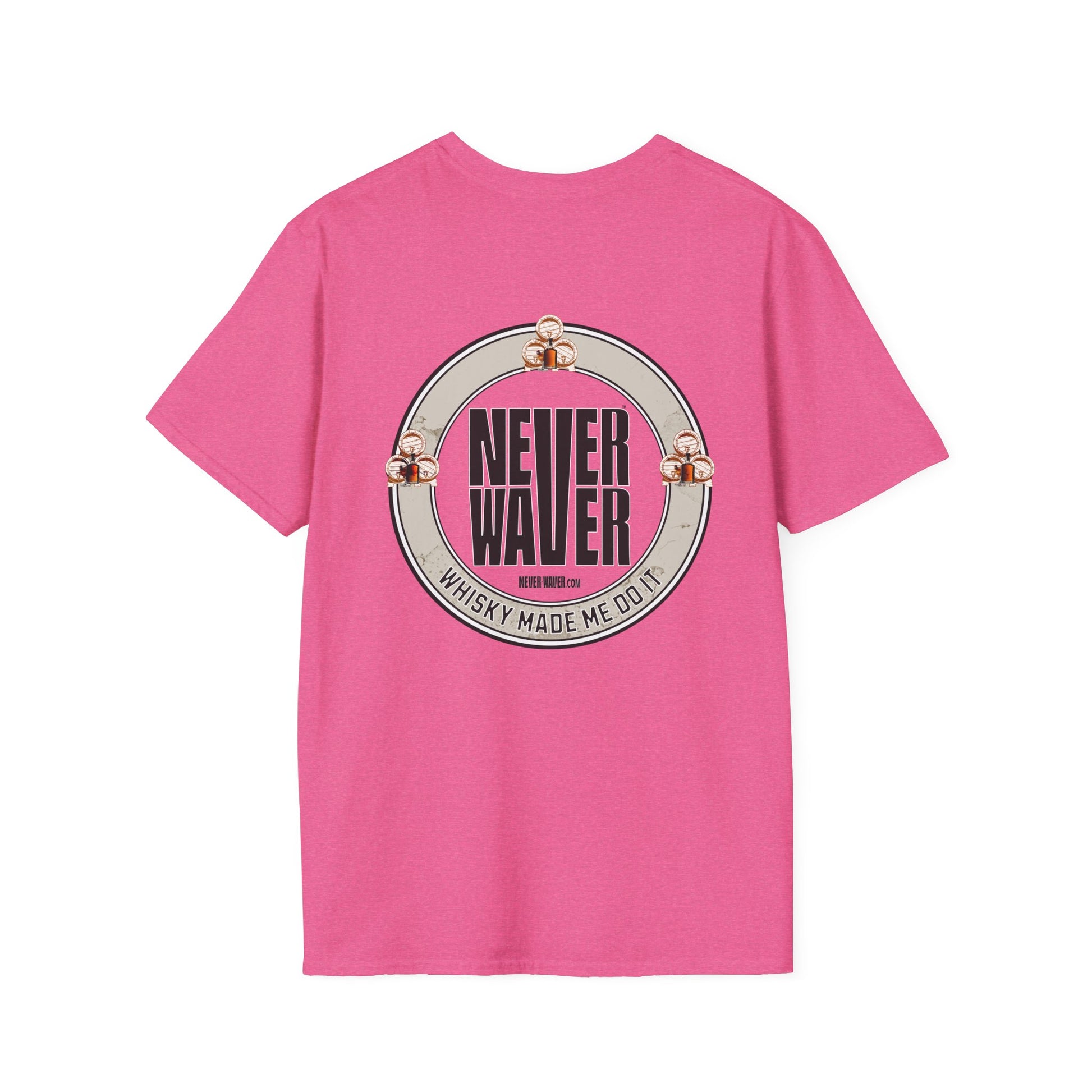 Never Waver Whisky Made Me Do It? Unisex Soft style T-Shirt - Never Waver
