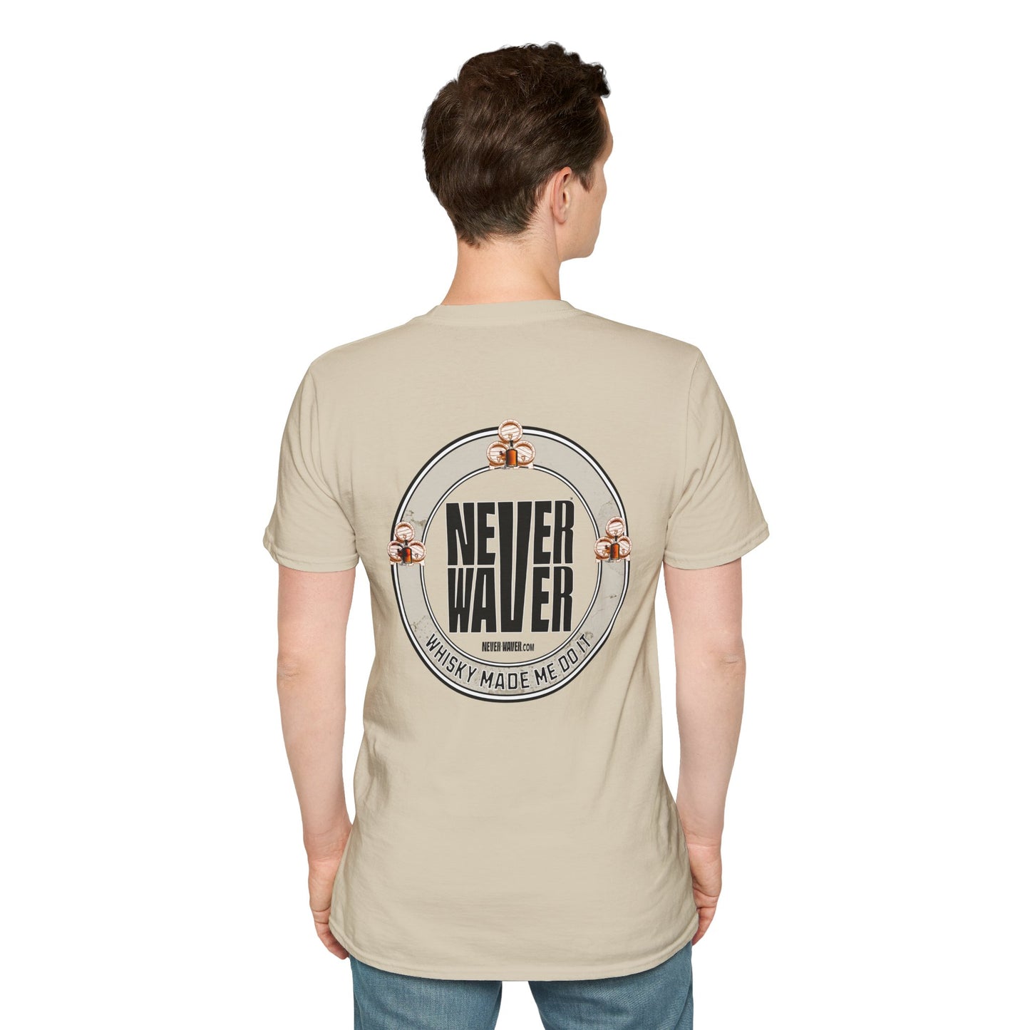 Never Waver Whisky Made Me Do It? Unisex Soft style T-Shirt - Never Waver