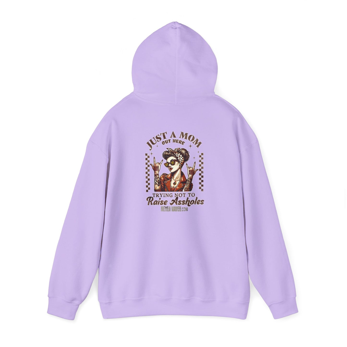 Unisex Heavy Blend™ Hoodie - 'Never Waver Just A Mom Trying Not to Raise A&&holes' - Never Waver