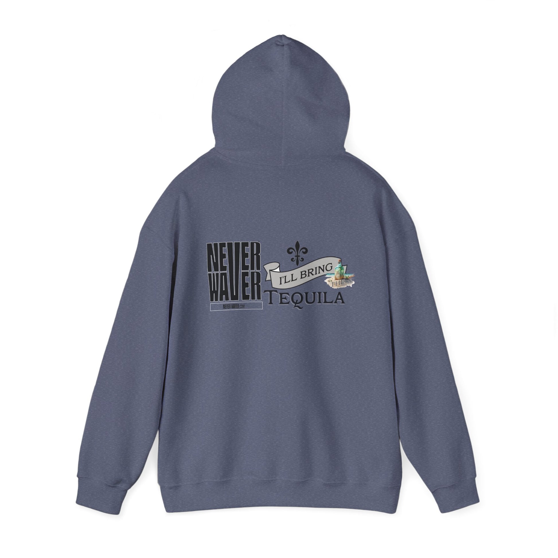 Unisex Heavy Blend™ Hooded Sweatshirt - "Never Waver I'll Bring The Tequila" Inspirational Hoodie - Never Waver