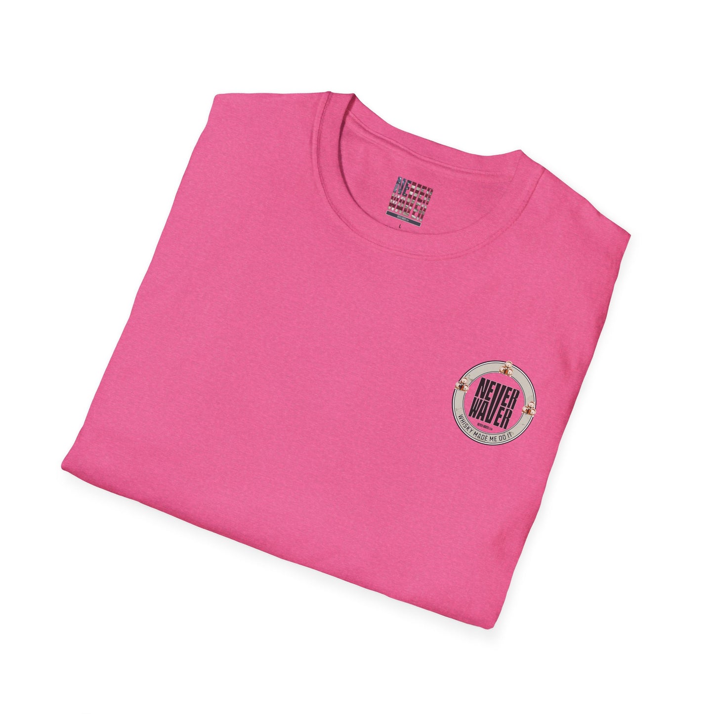 Never Waver Whisky Made Me Do It? Unisex Soft style T-Shirt - Never Waver
