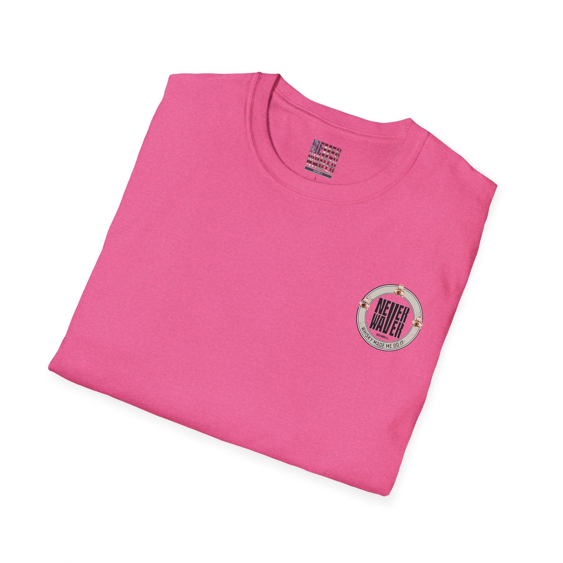 Never Waver Whisky Made Me Do It? Unisex Soft style T-Shirt - Never Waver