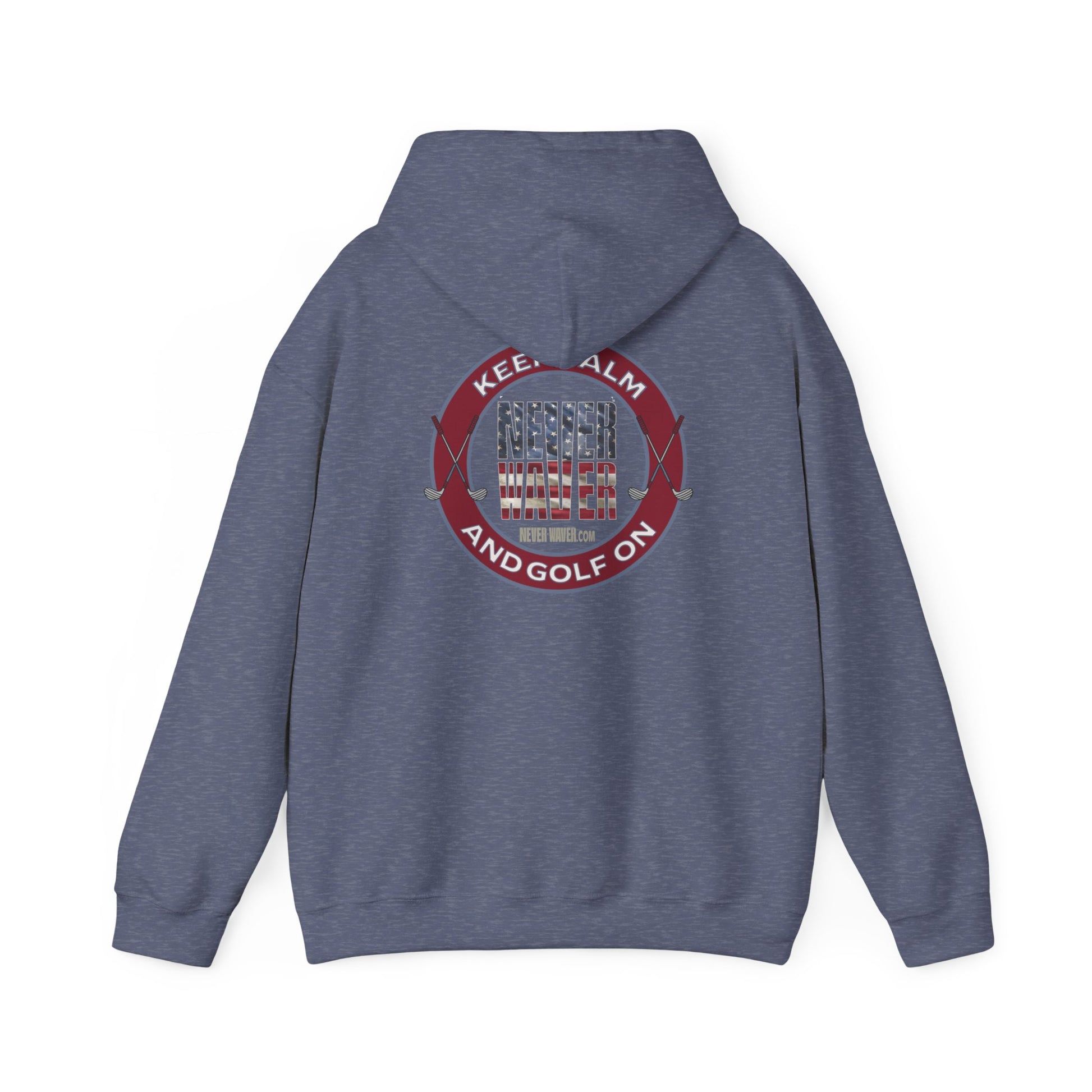 Keep Calm Never Waver and Golf On Hoodie - Unisex Heavy Blend™ Sweatshirt - Never Waver