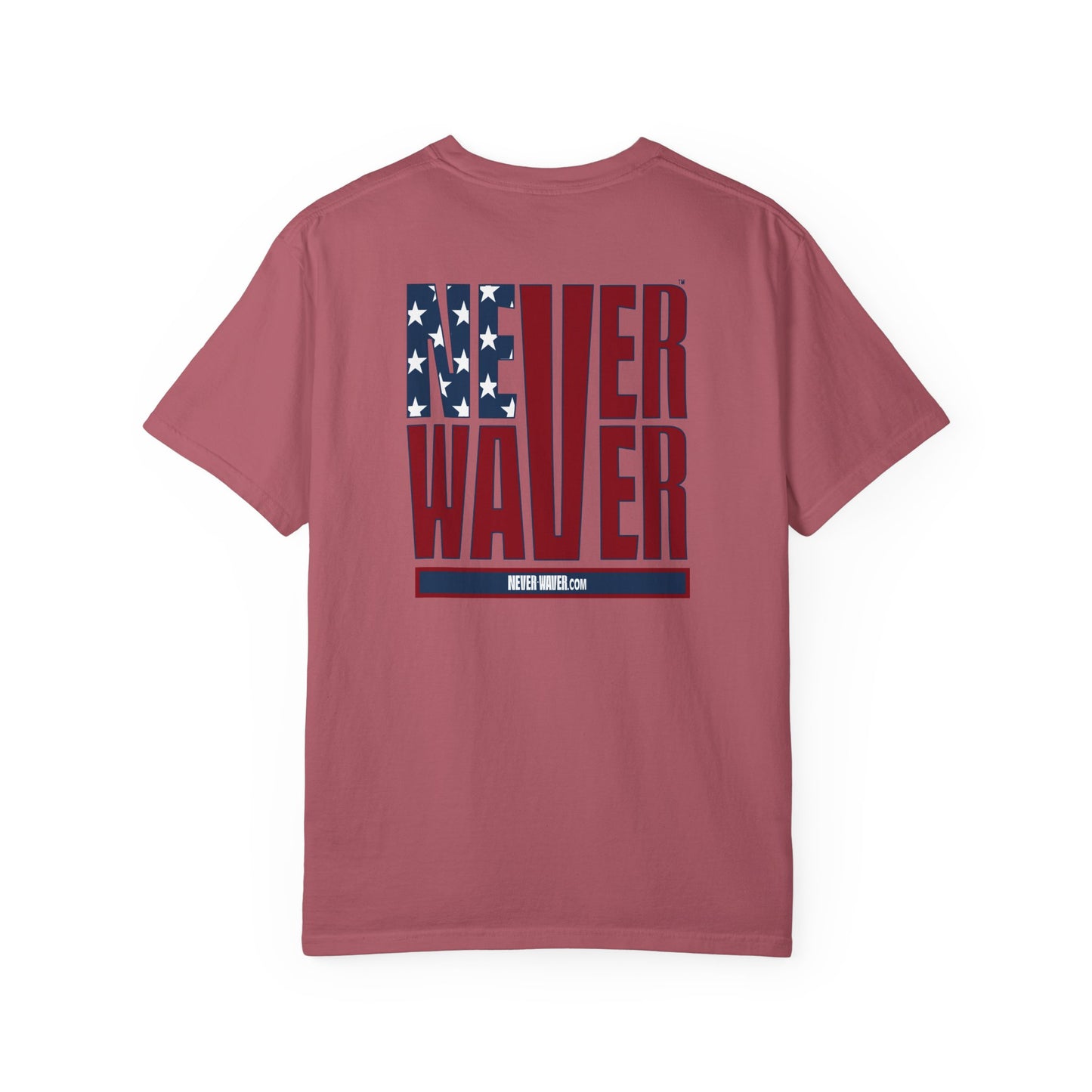 Patriotic Unisex Garment-Dyed T-Shirt - 'Never Waver' Design - Never Waver