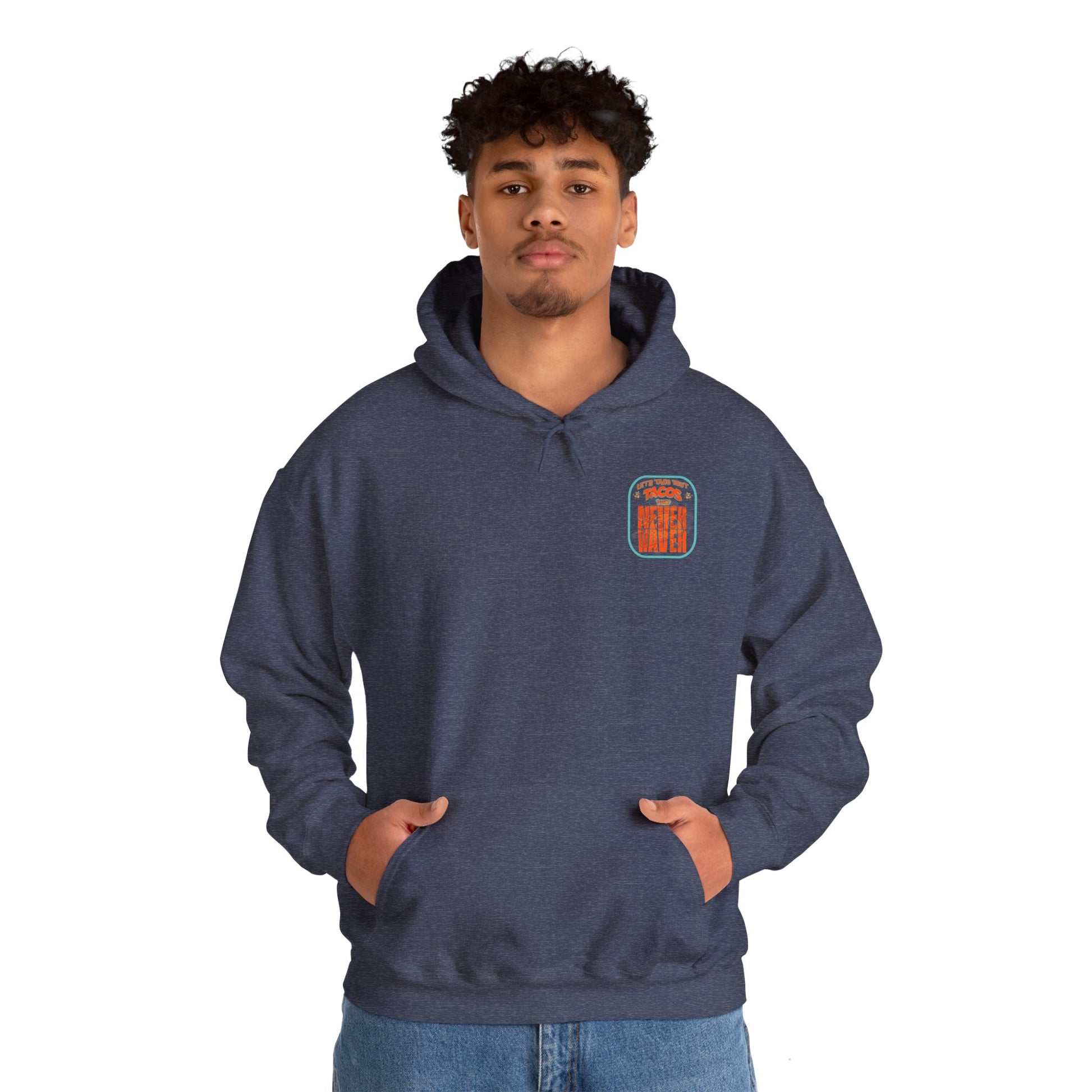 Eco-Friendly Unisex Hoodie: "Let's Taco' Bout Tacos They Never Waver " - Never Waver