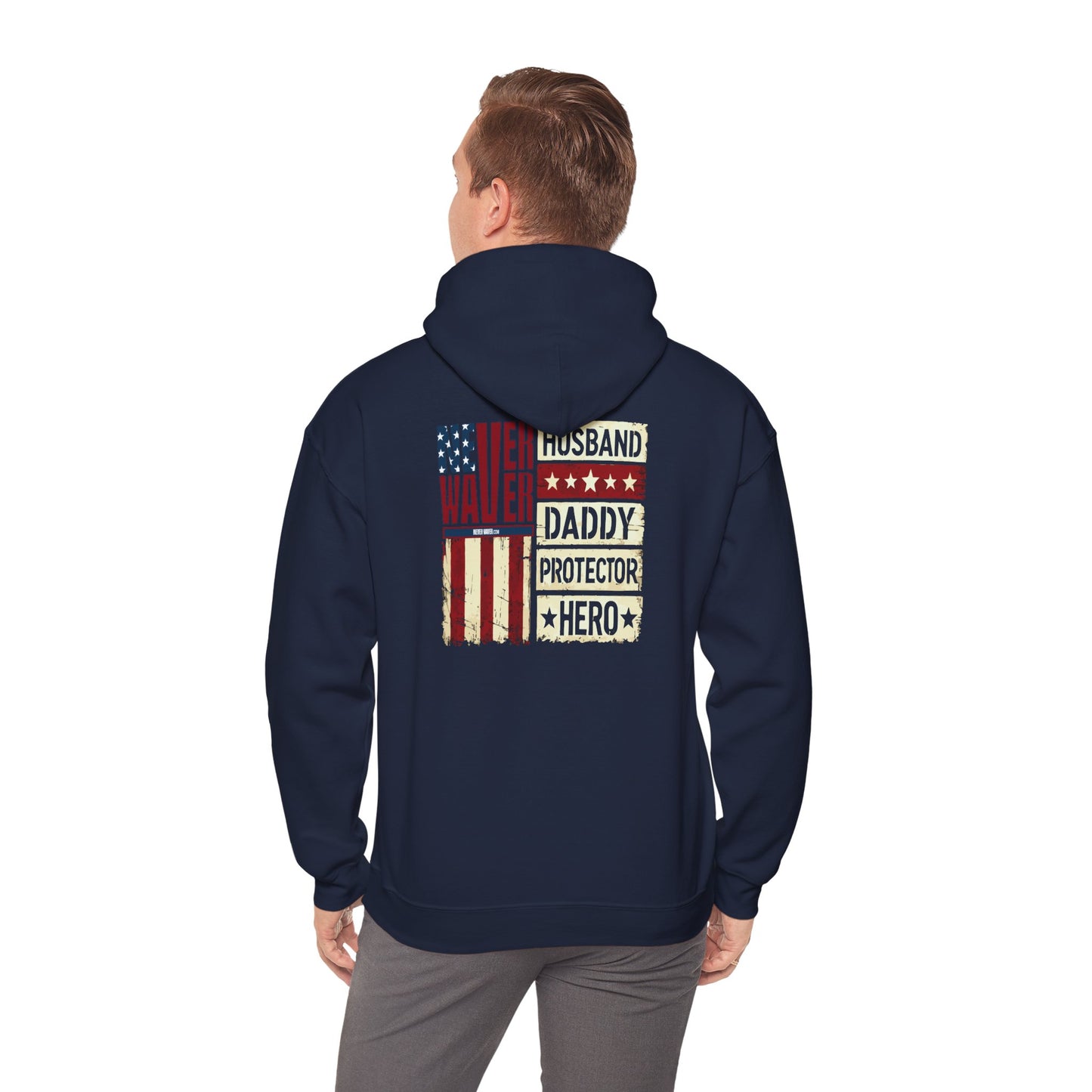 Never Waver Husband Daddy Protector Hero Unisex Heavy Blend™ Hooded Sweatshirt - Cozy, Motivational Apparel for Everyday Wear - Never Waver