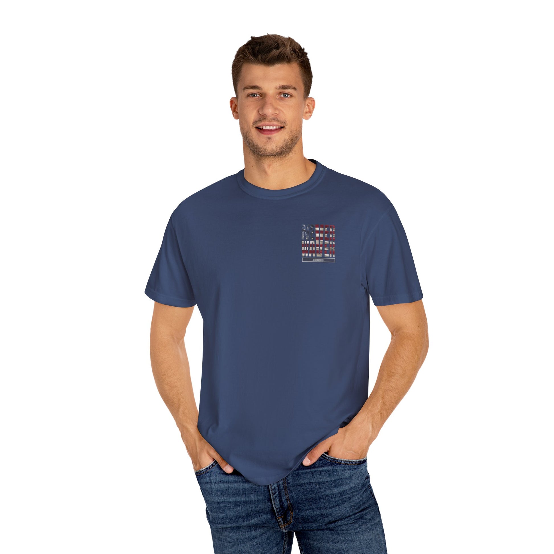 Never Waver Unisex Garment-Dyed T-Shirt - Patriotic Graphic Tee - Never Waver