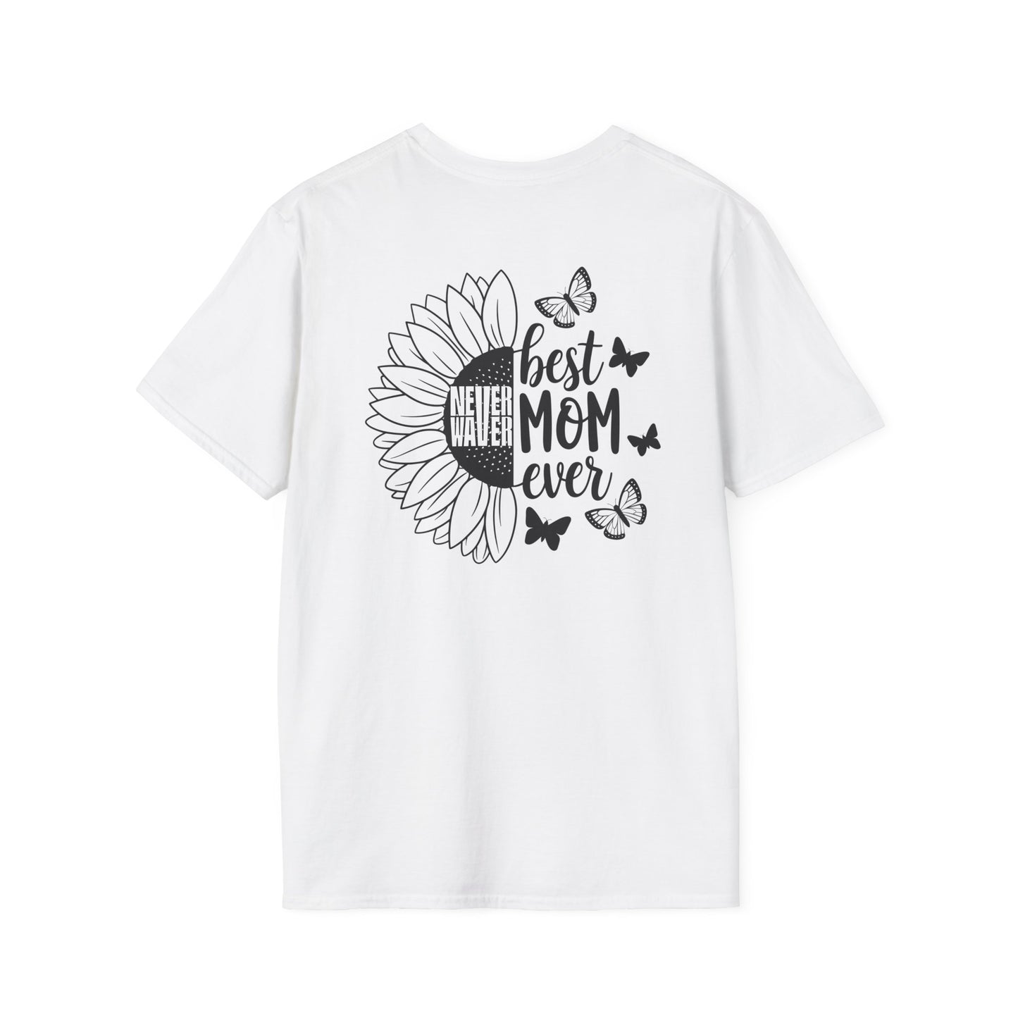 Never Waver Best mom Ever Unisex Softstyle T-Shirt - Never Waver