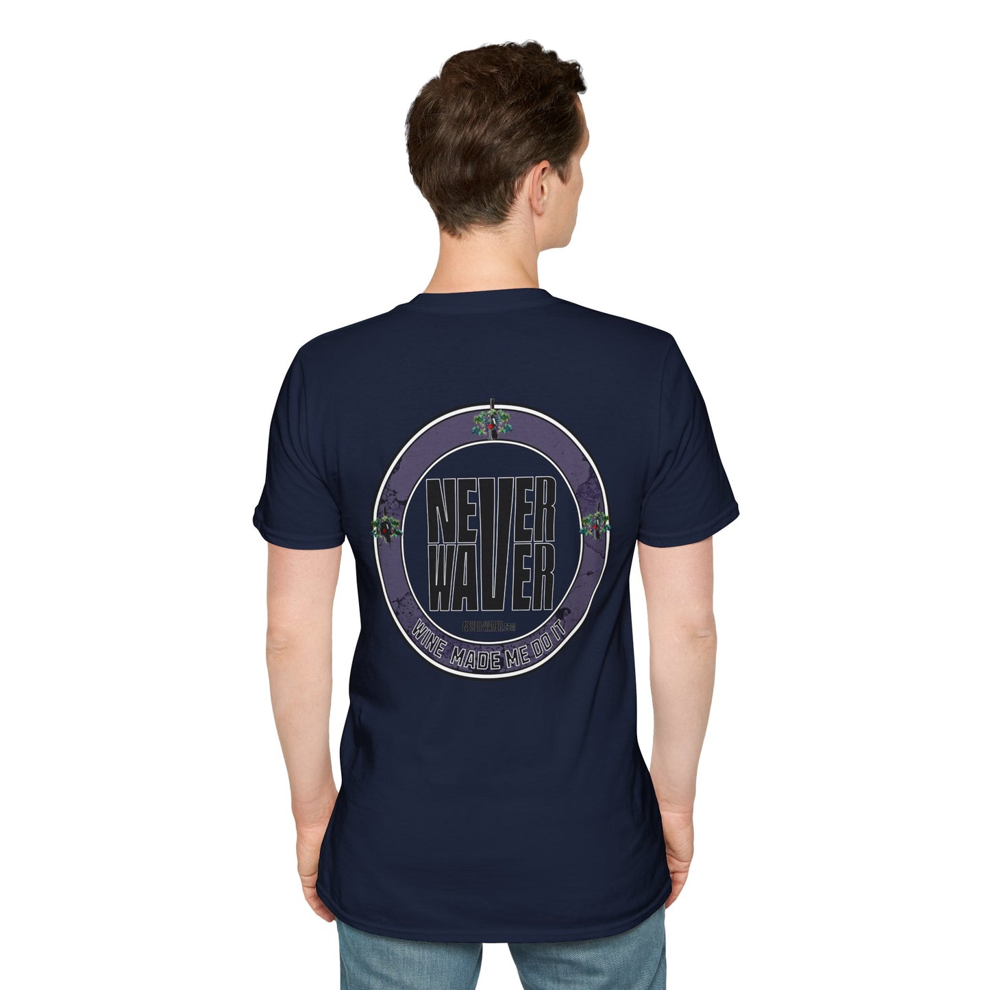 Never Waver Wine Made Me Do It Unisex Soft style T-Shirt - Never Waver