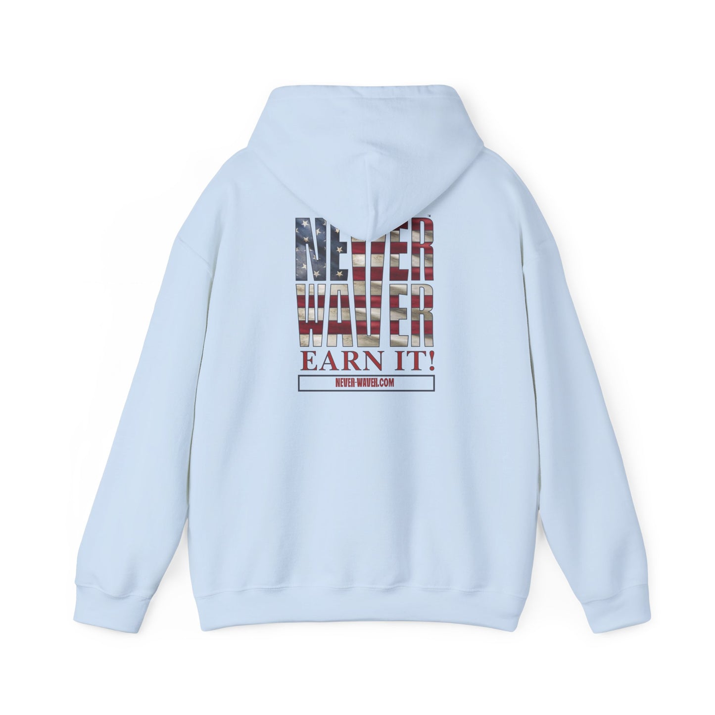 Never Waver Earn It Hooded Sweatshirt - Unisex Heavy Blend™ - Never Waver