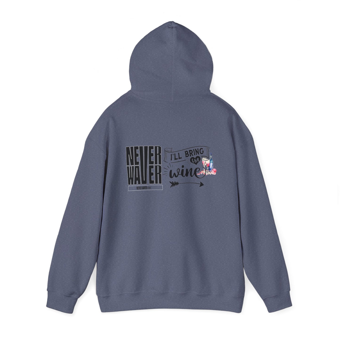 Unisex Heavy Blend™ Hooded Sweatshirt - "Never Waver I'll Bring The Wine" Inspirational Hoodie - Never Waver