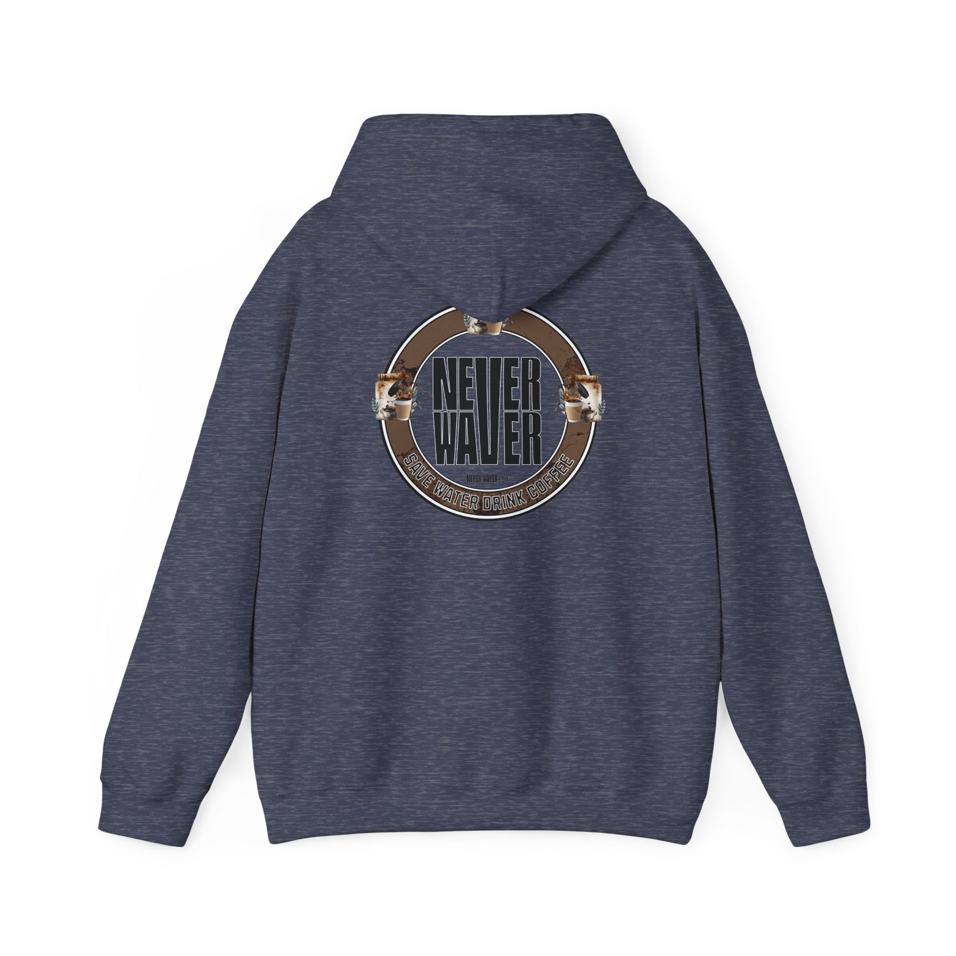 Eco-Friendly Unisex Hoodie: "Never Waver Save Water Drink Coffee" - Never Waver