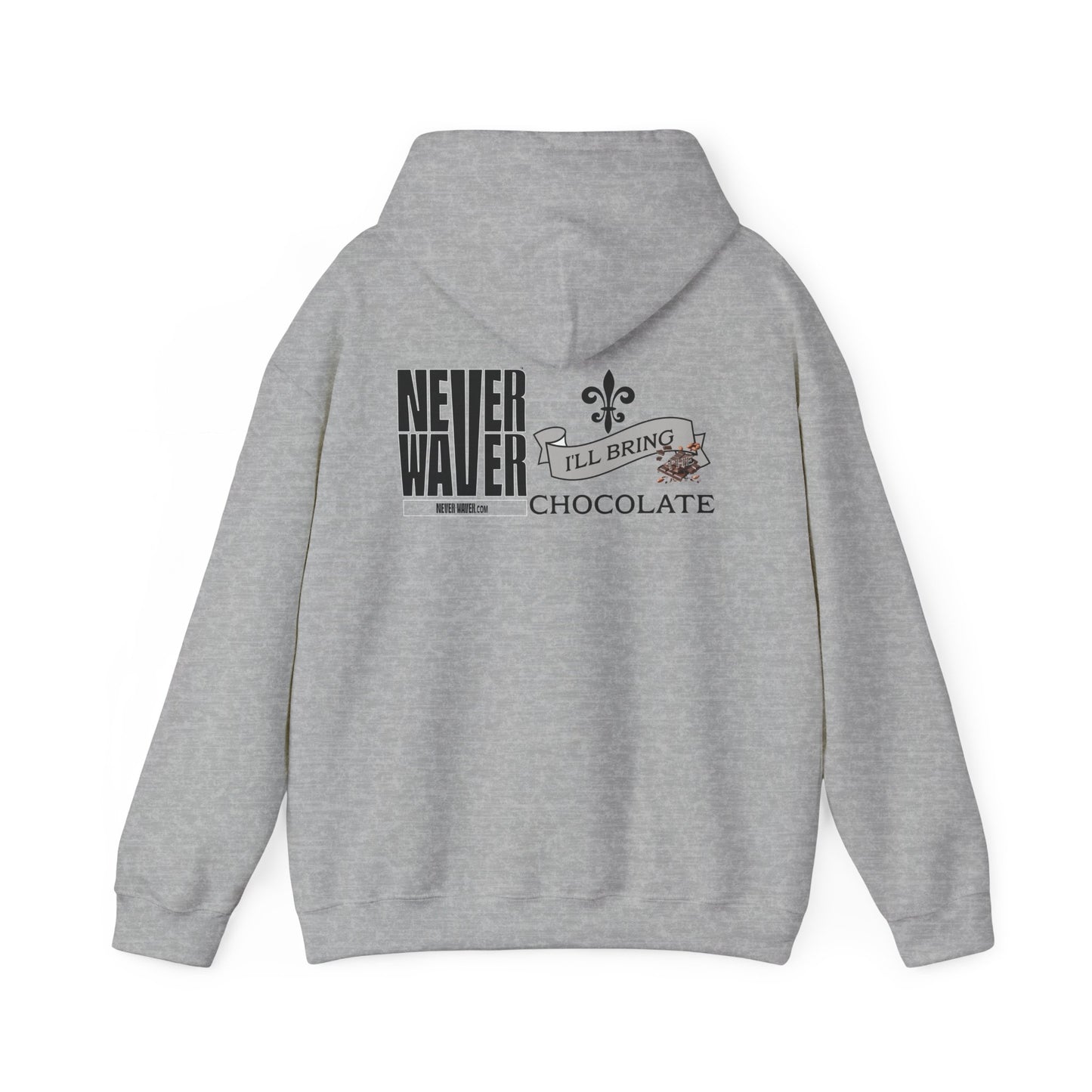 Unisex Heavy Blend™ Hooded Sweatshirt - "Never Waver I'll Bring The Chocolate" Inspirational Hoodie - Never Waver