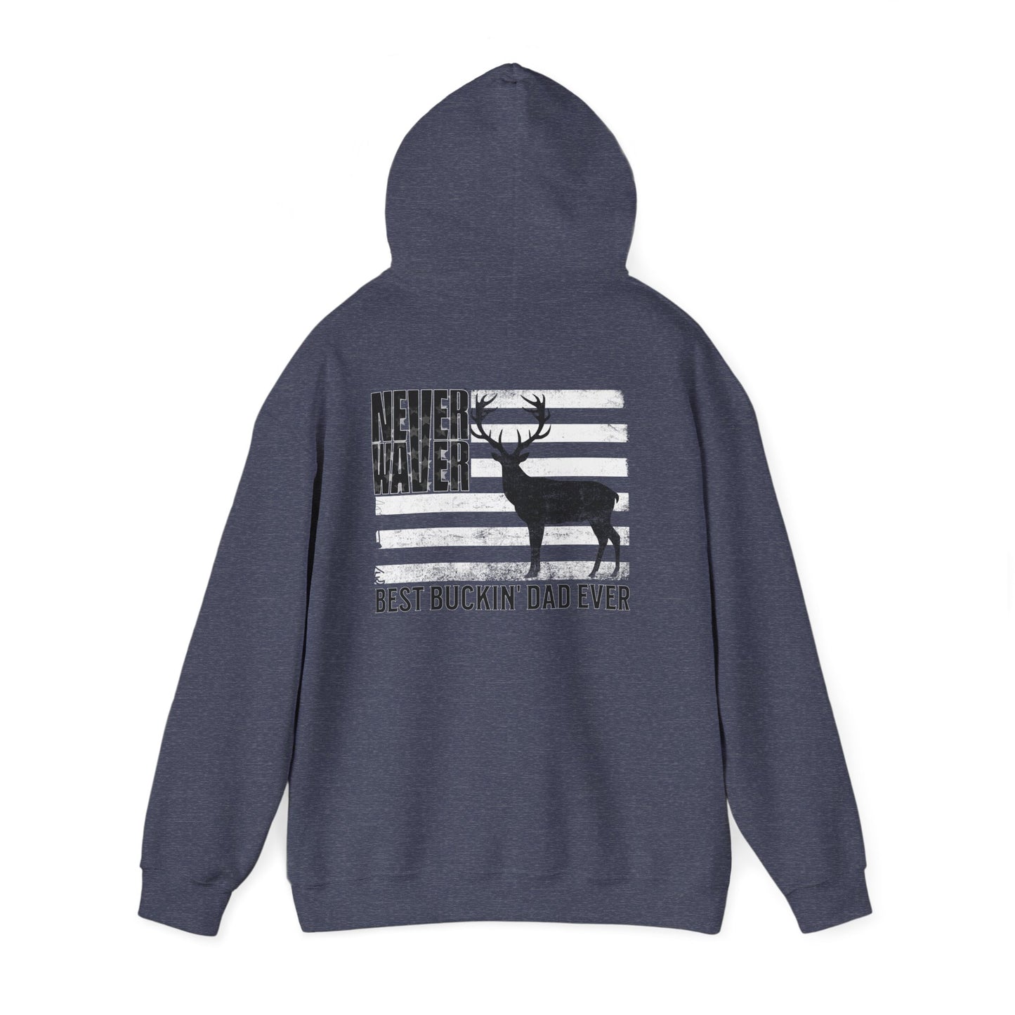 Unisex Heavy Blend™ Hoodie - 'Never Waver Best Buckin' Dad Ever '