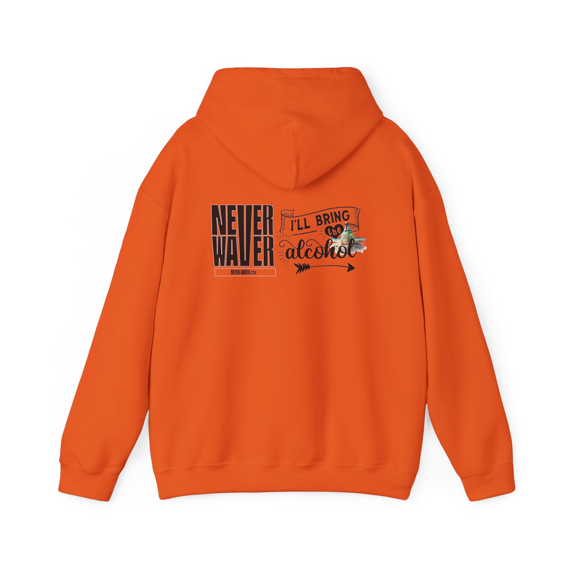 Unisex Heavy Blend™ Hooded Sweatshirt - "Never Waver I'll Bring The Alcohol" Inspirational Hoodie - Never Waver