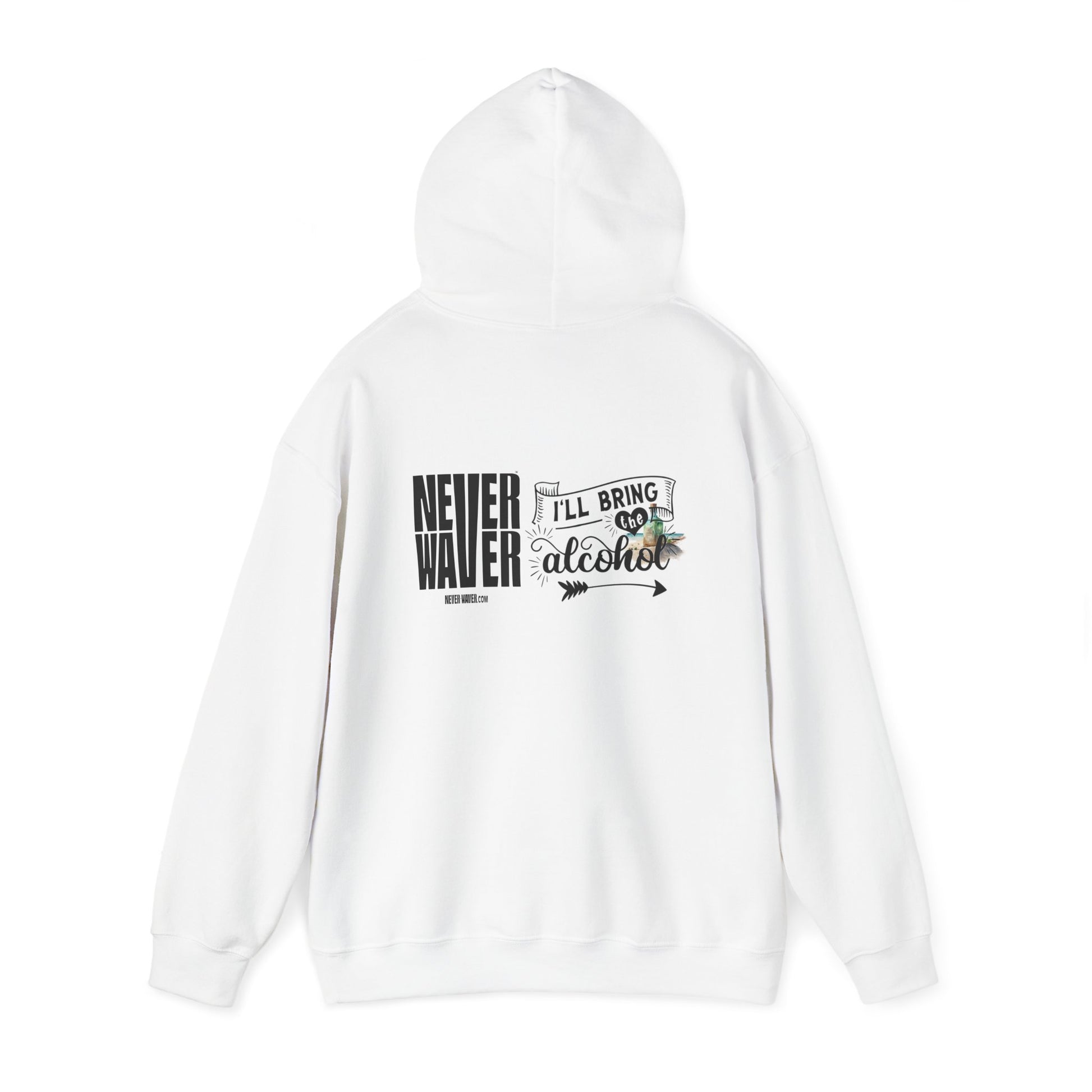 Unisex Heavy Blend™ Hooded Sweatshirt - "Never Waver I'll Bring The Alcohol" Inspirational Hoodie - Never Waver