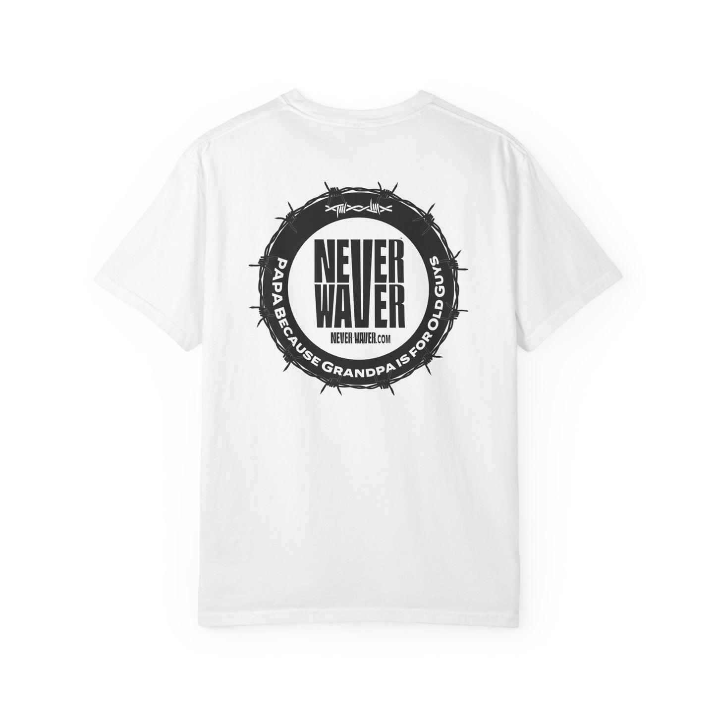 Never Waver Unisex Garment-Dyed T-shirt – Motivational Graphic Tee for Dads - Never Waver