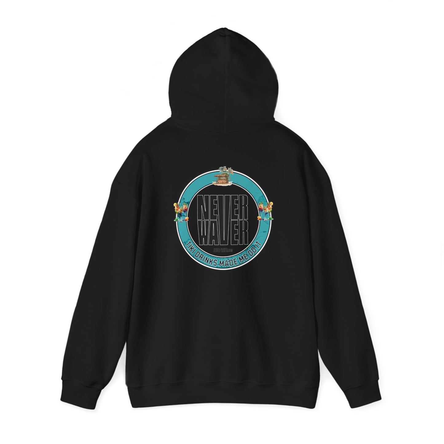 Eco-Friendly Unisex Hoodie: "Never Waver Tiki Drinks Made Me Do It? " - Never Waver
