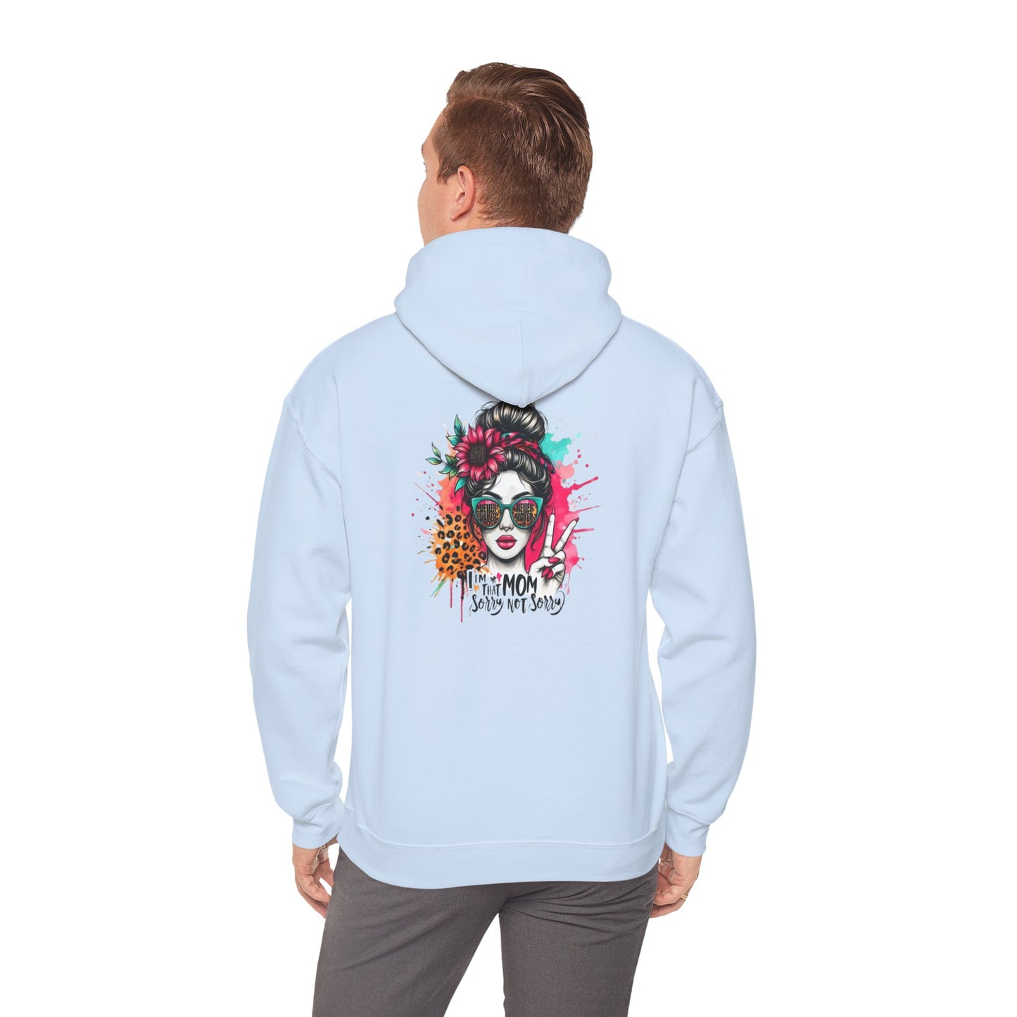Unisex Heavy Blend™ Hoodie - 'Never Waver  I'm that Mom Sorry Not Sorry' - Never Waver