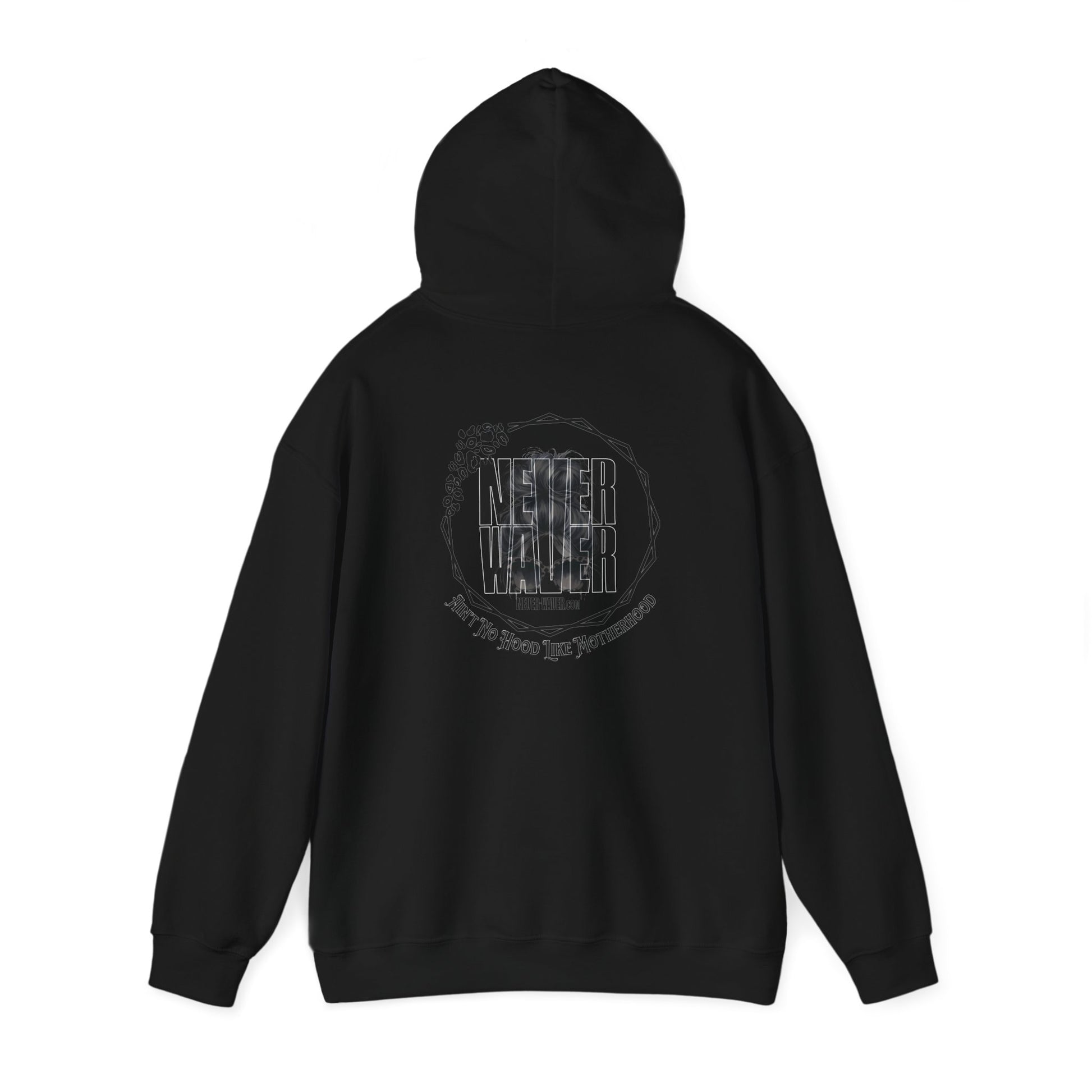 Unisex Heavy Blend™ Hoodie - 'Never Waver Ain't No Hood Like Motherhood' - Never Waver