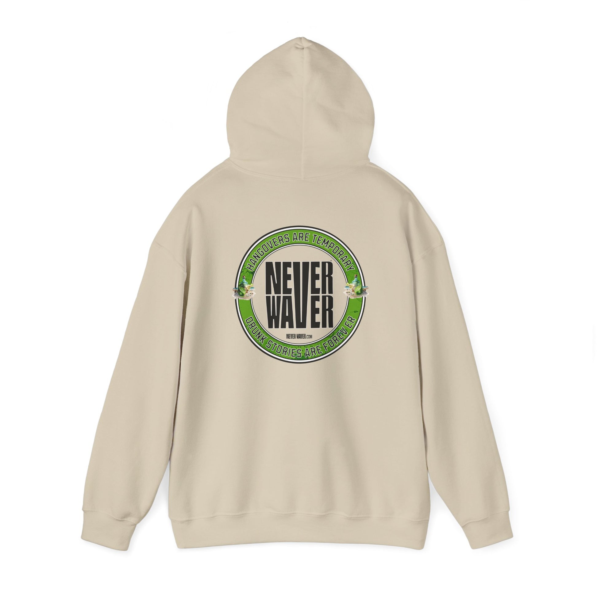 Unisex Heavy Blend™ Hooded Sweatshirt - 'Never Waver Hangovers Are Temporary Drunk Stories Are Forever - Never Waver