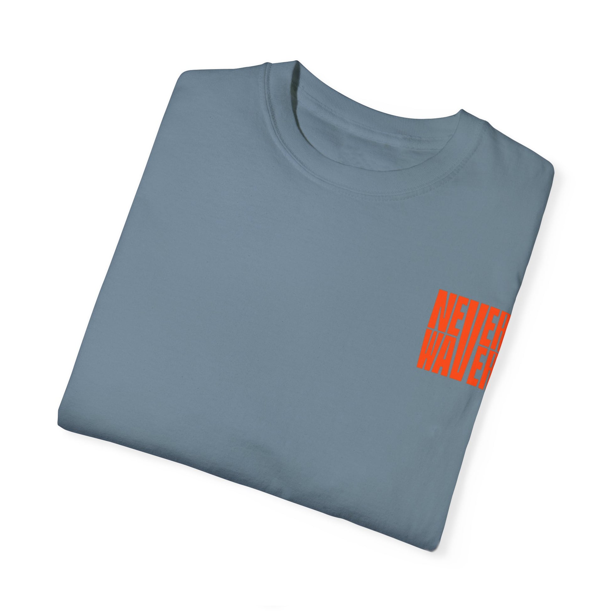 Unisex Garment-Dyed T-Shirt - 'Never Waver Oh Honey I am that Mom' Design - Never Waver