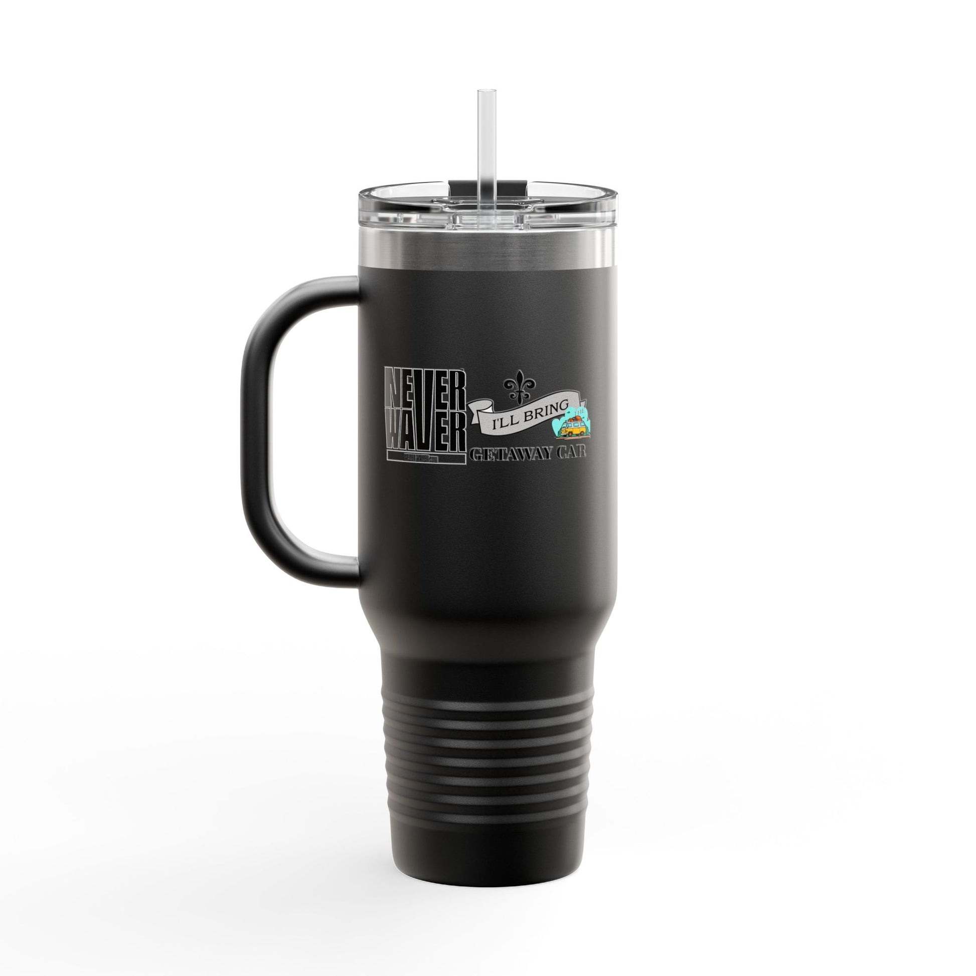 Never Waver I'll Bring The Getaway Car Insulated Travel Mug, 40oz - Never Waver