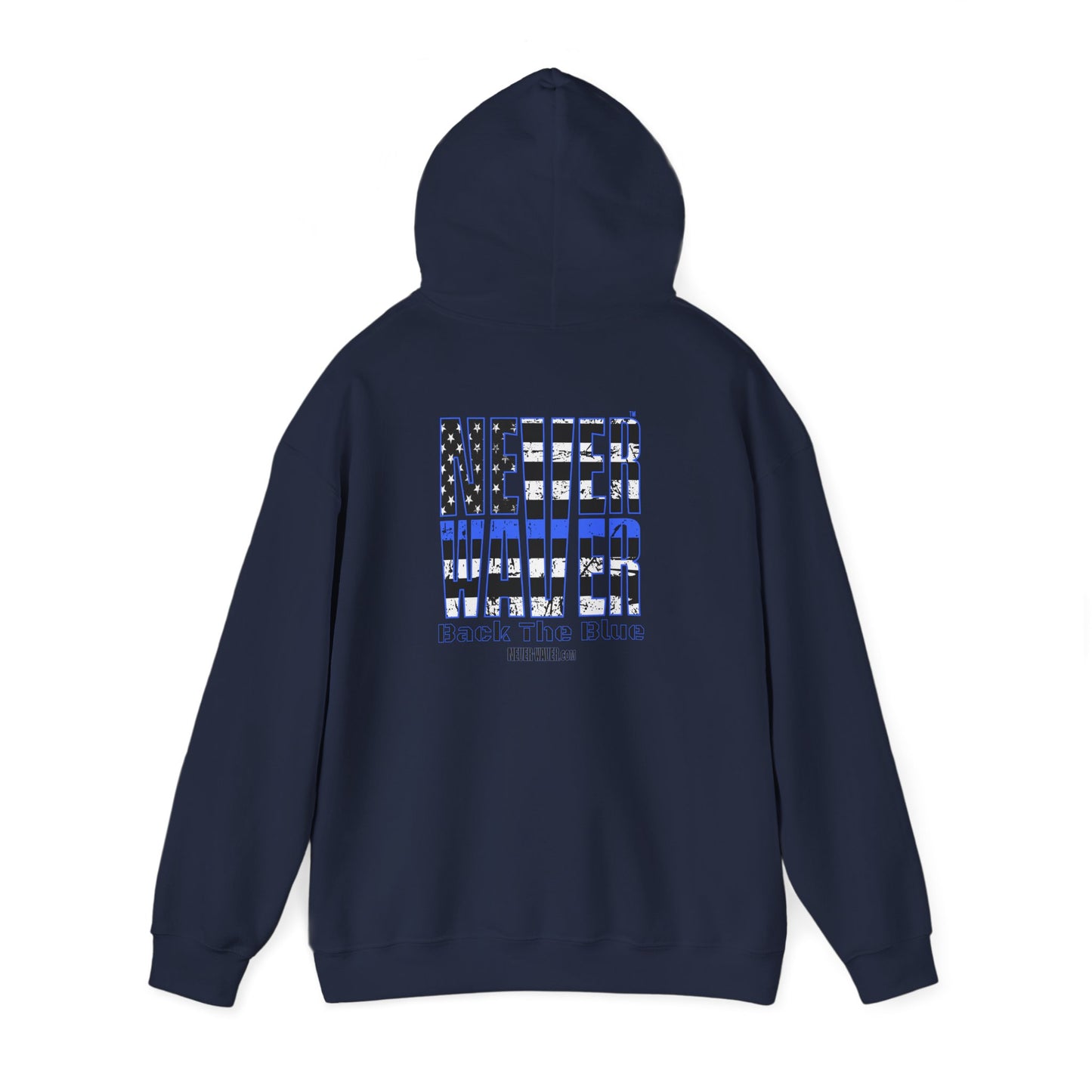 Never Waver Back The Blue Hoodie - Unisex Heavy Blend Sweatshirt - Never Waver