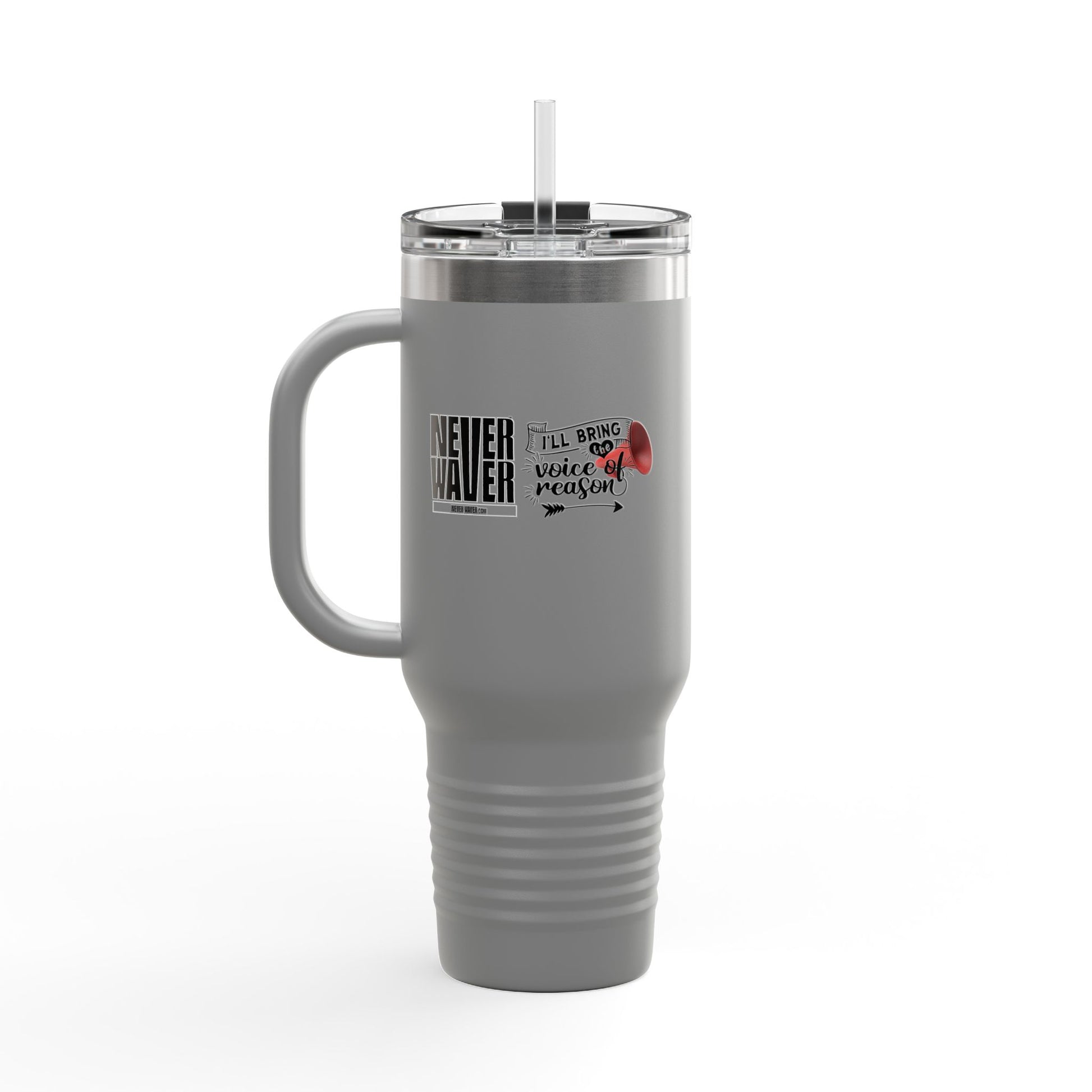 Never Waver I'll Bring The  Voice of Reason Insulated Travel Mug, 40oz - Never Waver