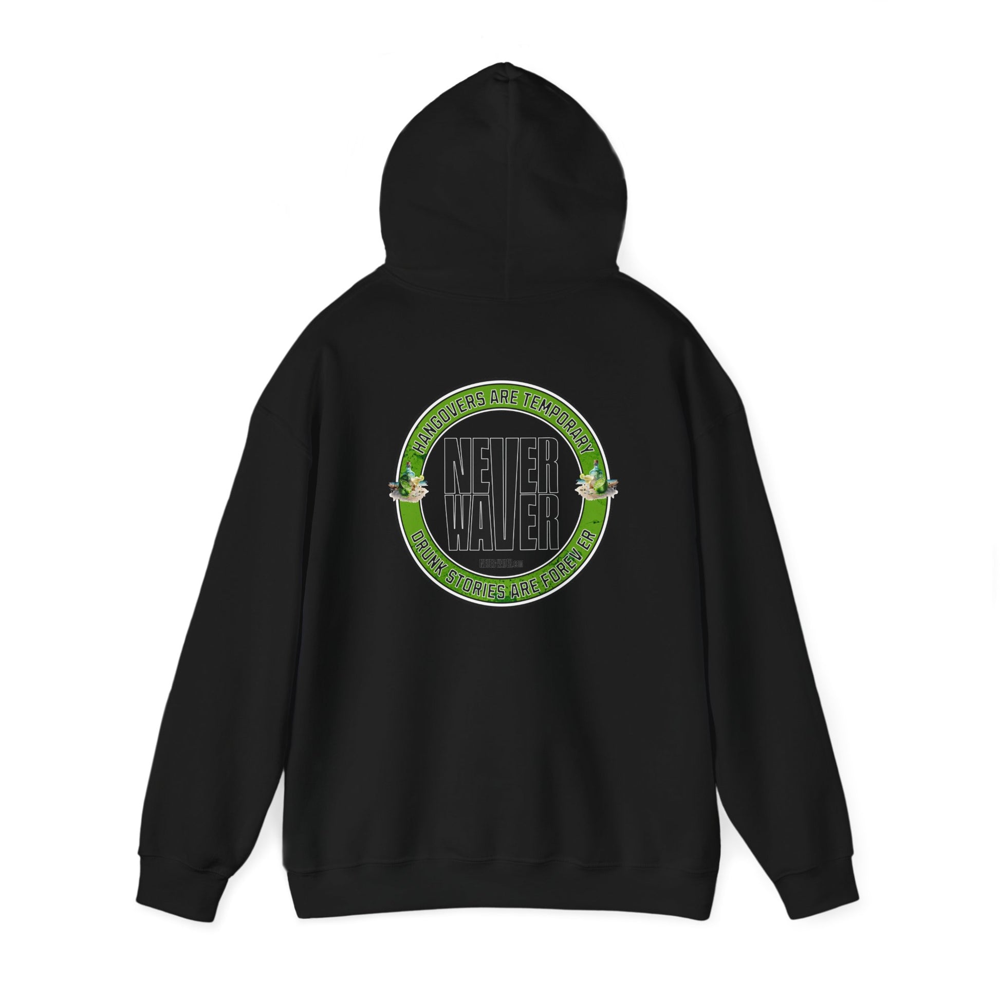 Unisex Heavy Blend™ Hooded Sweatshirt - 'Never Waver Hangovers Are Temporary Drunk Stories Are Forever - Never Waver