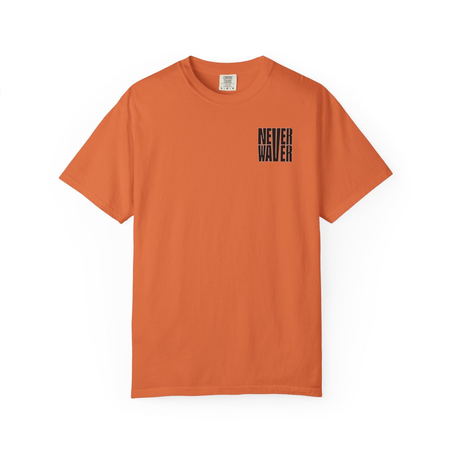 Never Waver Unisex Garment-Dyed T-shirt – Motivational Graphic Tee for Dads - Never Waver