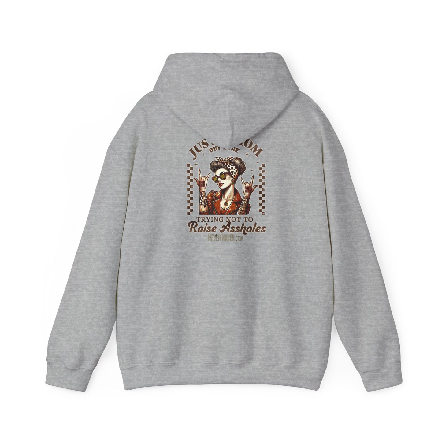 Unisex Heavy Blend™ Hoodie - 'Never Waver Just A Mom Trying Not to Raise A&&holes' - Never Waver