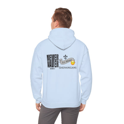 Unisex Heavy Blend™ Hooded Sweatshirt - "Never Waver I'll Bring The Shenanigans" Inspirational Hoodie - Never Waver