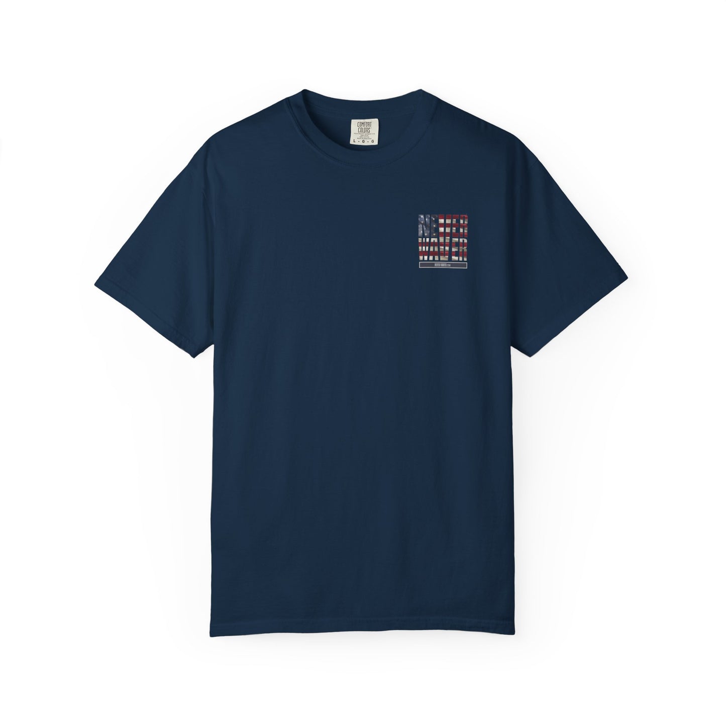 Unisex Garment-Dyed T-Shirt - "Never Waver Remember Who The F@{k You Are " - Never Waver